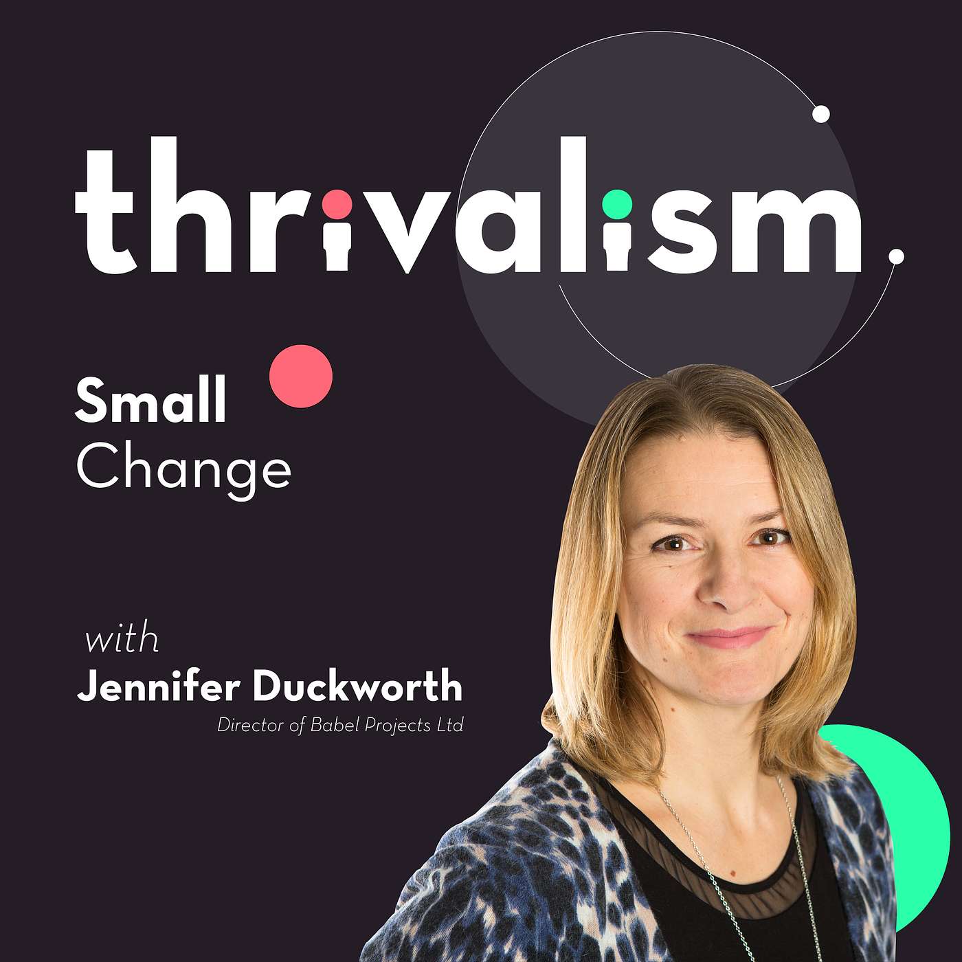 Small Change - With Babel Project's Jennifer Duckworth