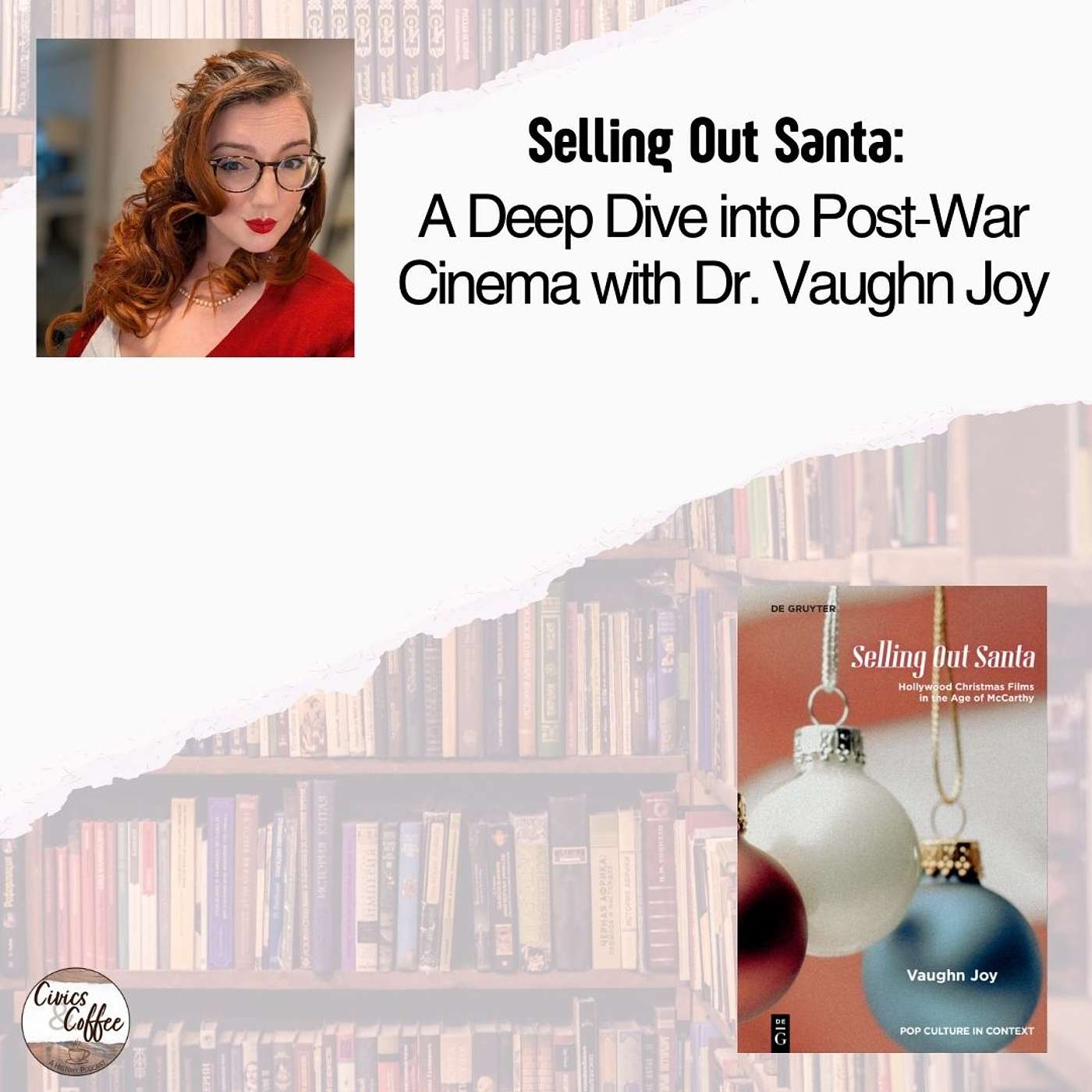 Selling Out Santa: A Deep Dive into Post-War Cinema with Dr. Vaughn Joy