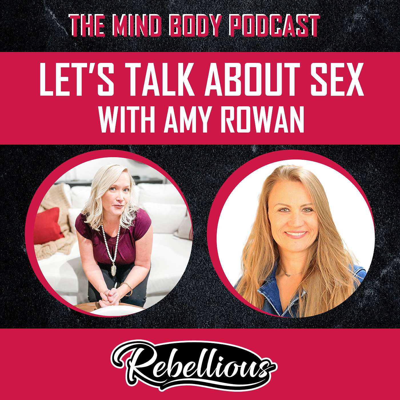 The Mind-Body Podcast, Your Rebellious Podcast