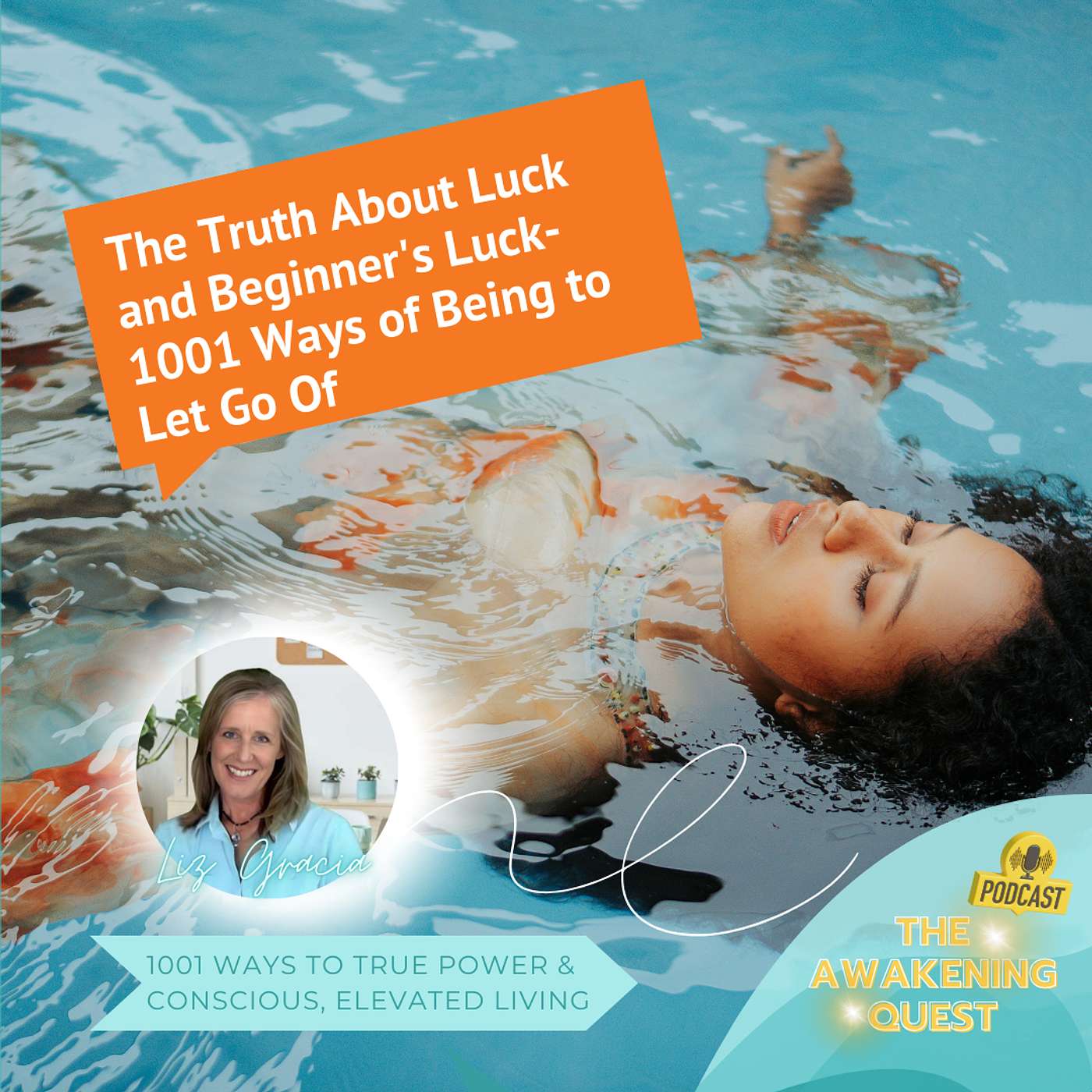 The Truth About Luck and Beginner's Luck- 1001 Ways of Being to Let Go Of
