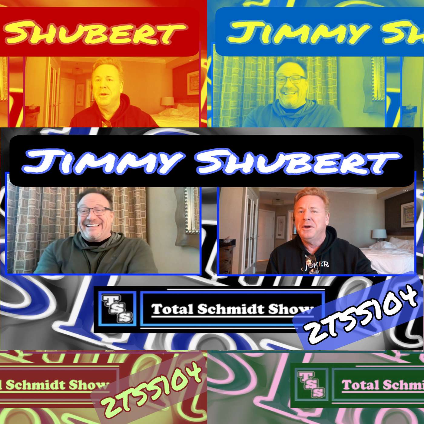 Total Schmidt Show (2TSS104) Jimmy Shubert