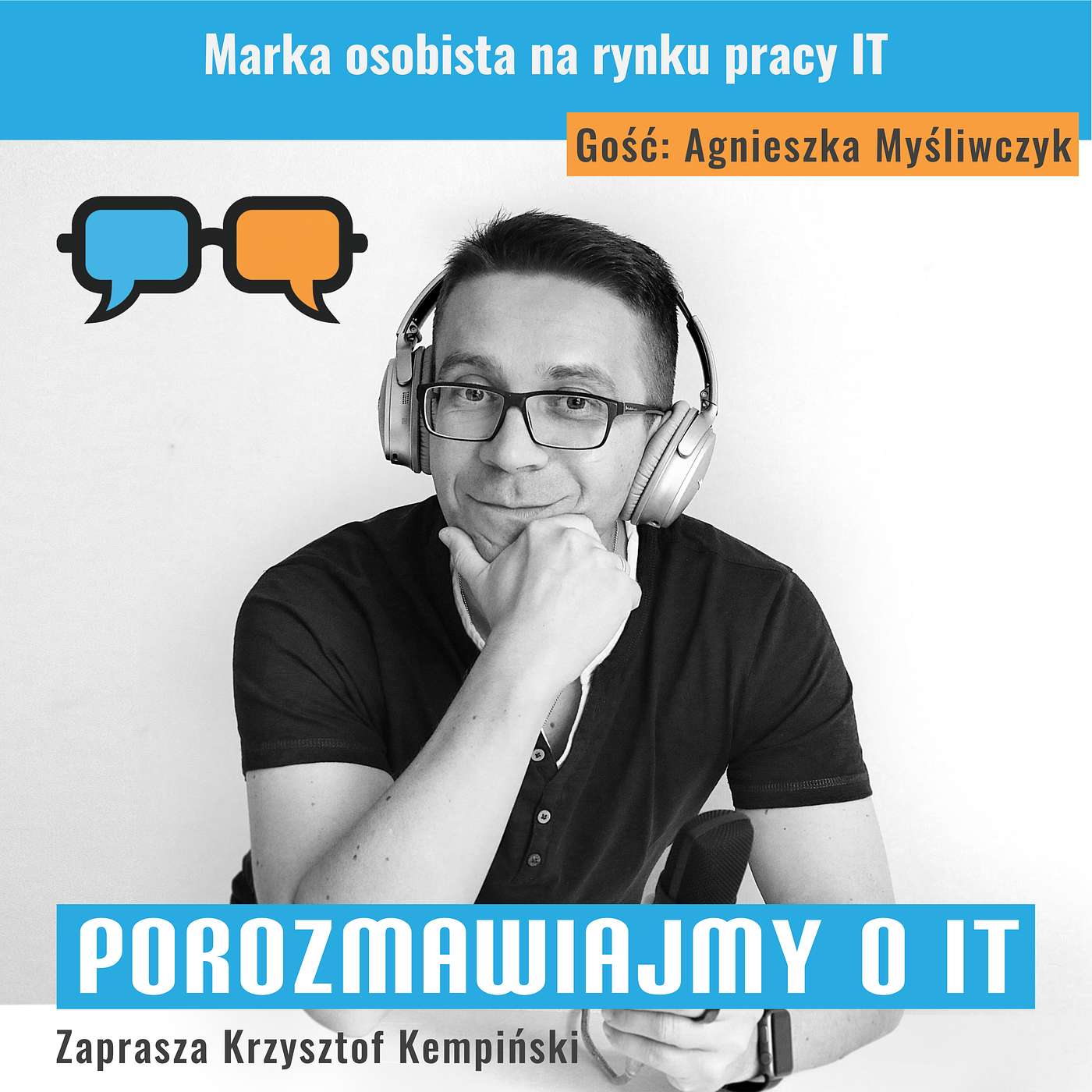 Marka osobista na rynku pracy w IT. Gość: Agnieszka Myśliwczyk - POIT 198