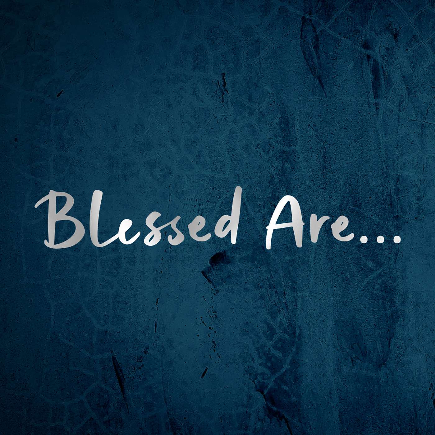 BLESSED ARE... #1 - THE BEATITUDES episode artwork