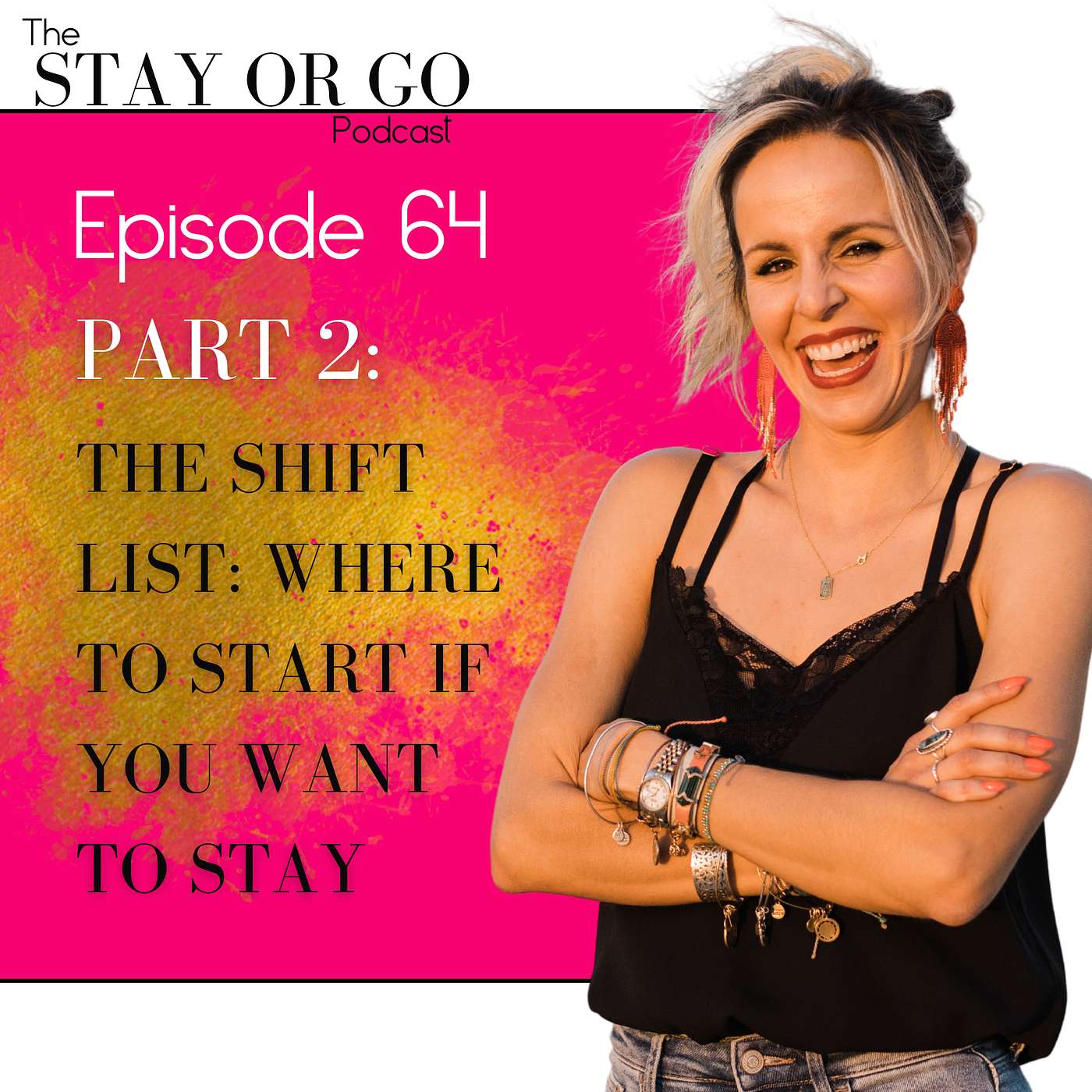 The Shift List: Where to Start if You Want to Stay - Part 2