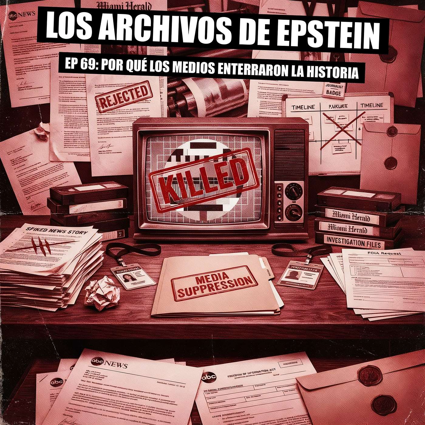 Archivo 69 - Por Qué los Medios Enterraron la Historia
