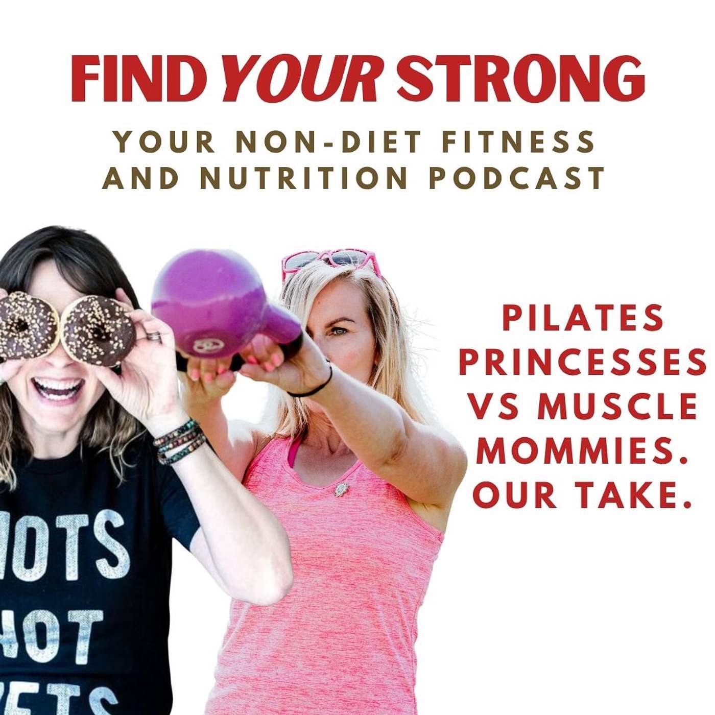 Pilates Princesses Vs Muscle Mommies. Our Take.