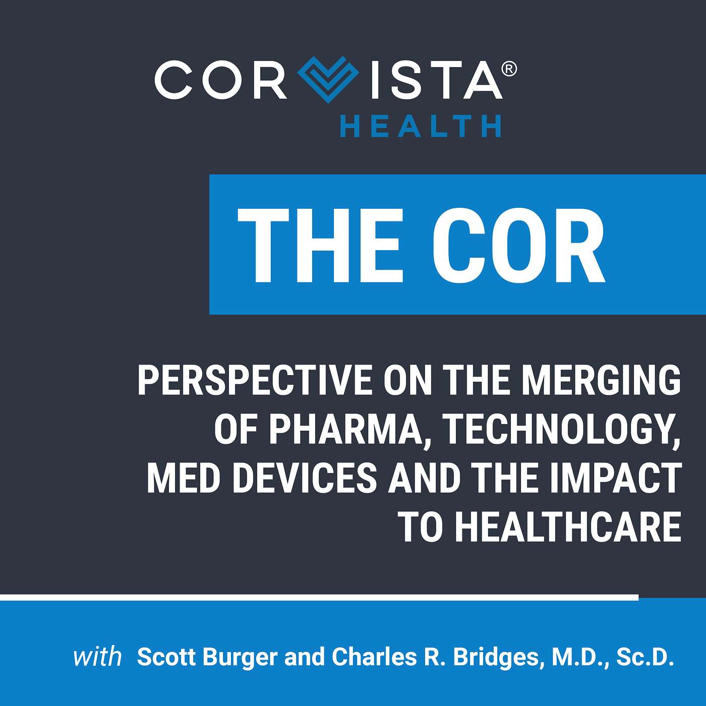 Episode 1: Merging of Pharma, Technology, Med Devices and the Impact of Healthcare Episode 1: Merging of Pharma, Technology, Med Devices and the Impact of Healthcare