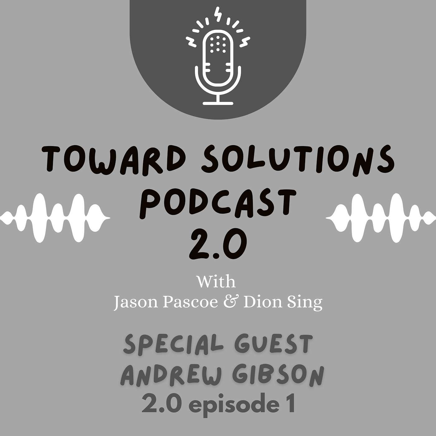 TOWARD SOLUTIONS 2.0 | Episode 1 - Andrew Gibson: The Ripple Effect episode artwork