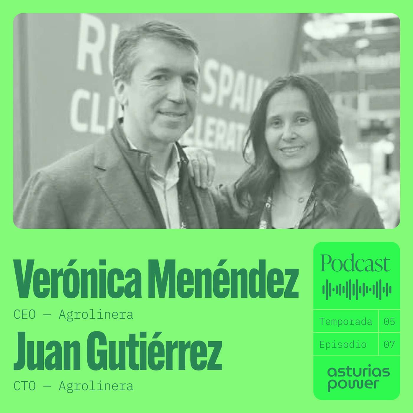 T5 - Episodio 7 · Verónica Menéndez + Juan Gutiérrez - Agrolinera