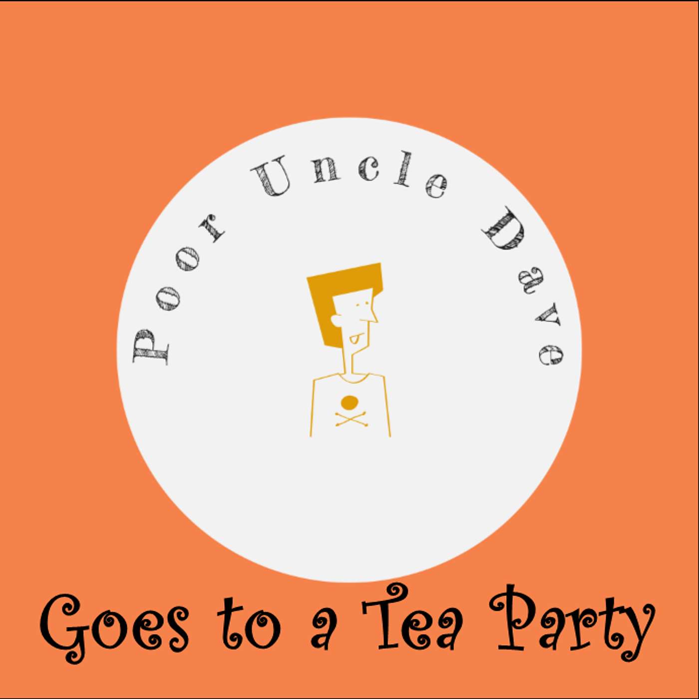 Poor Uncle Dave Goes to a Tea Party
