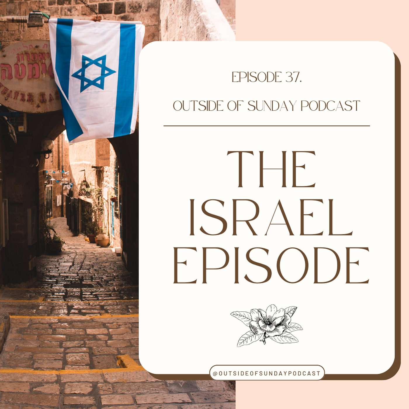 Episode 37 - The Israel Episode