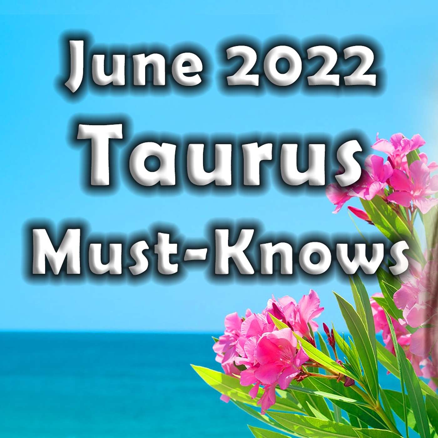 Taurus June 2022 Astrology (Must-Knows) Horoscope Forecast
