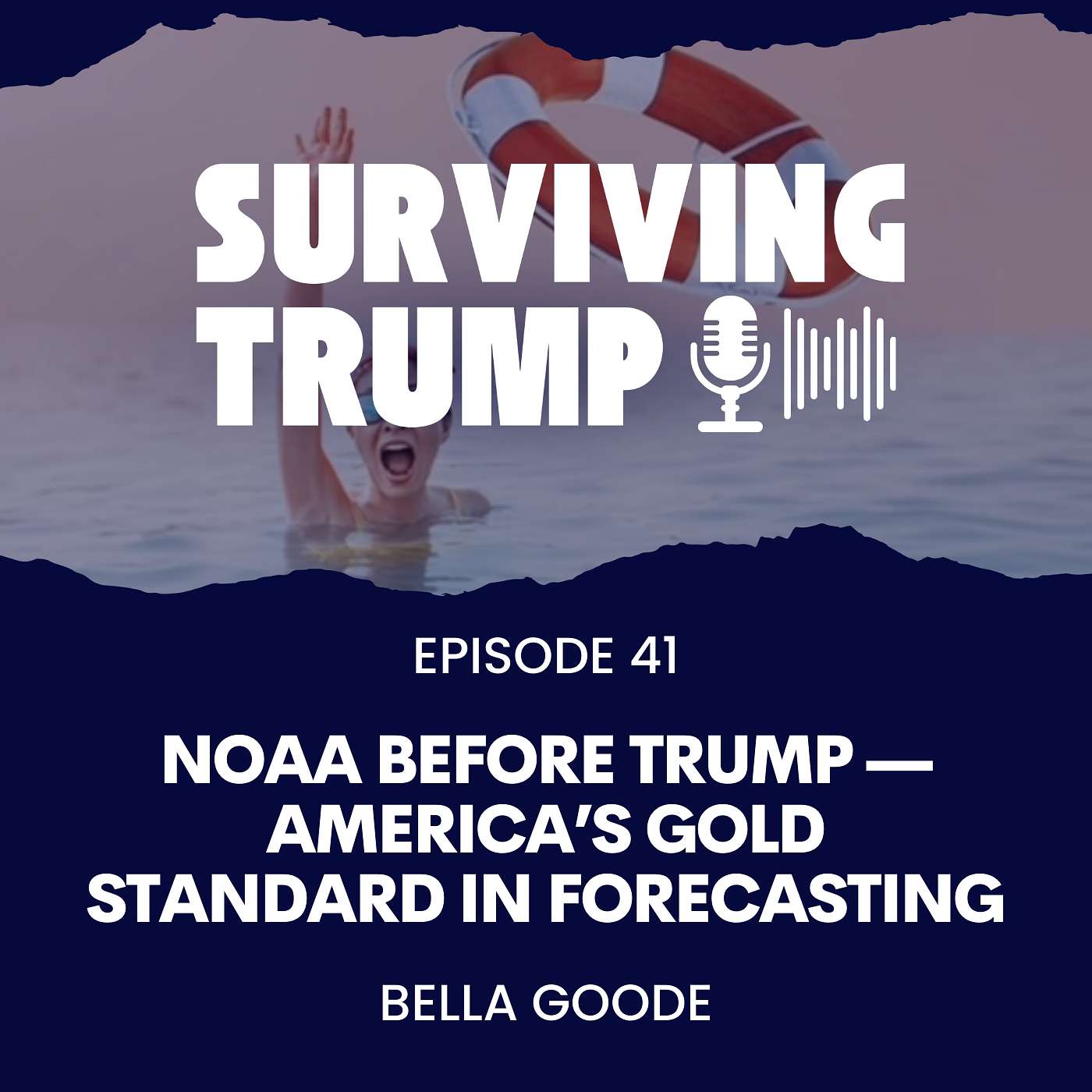 Episode 41: NOAA Before Trump — America’s Gold Standard in Forecasting