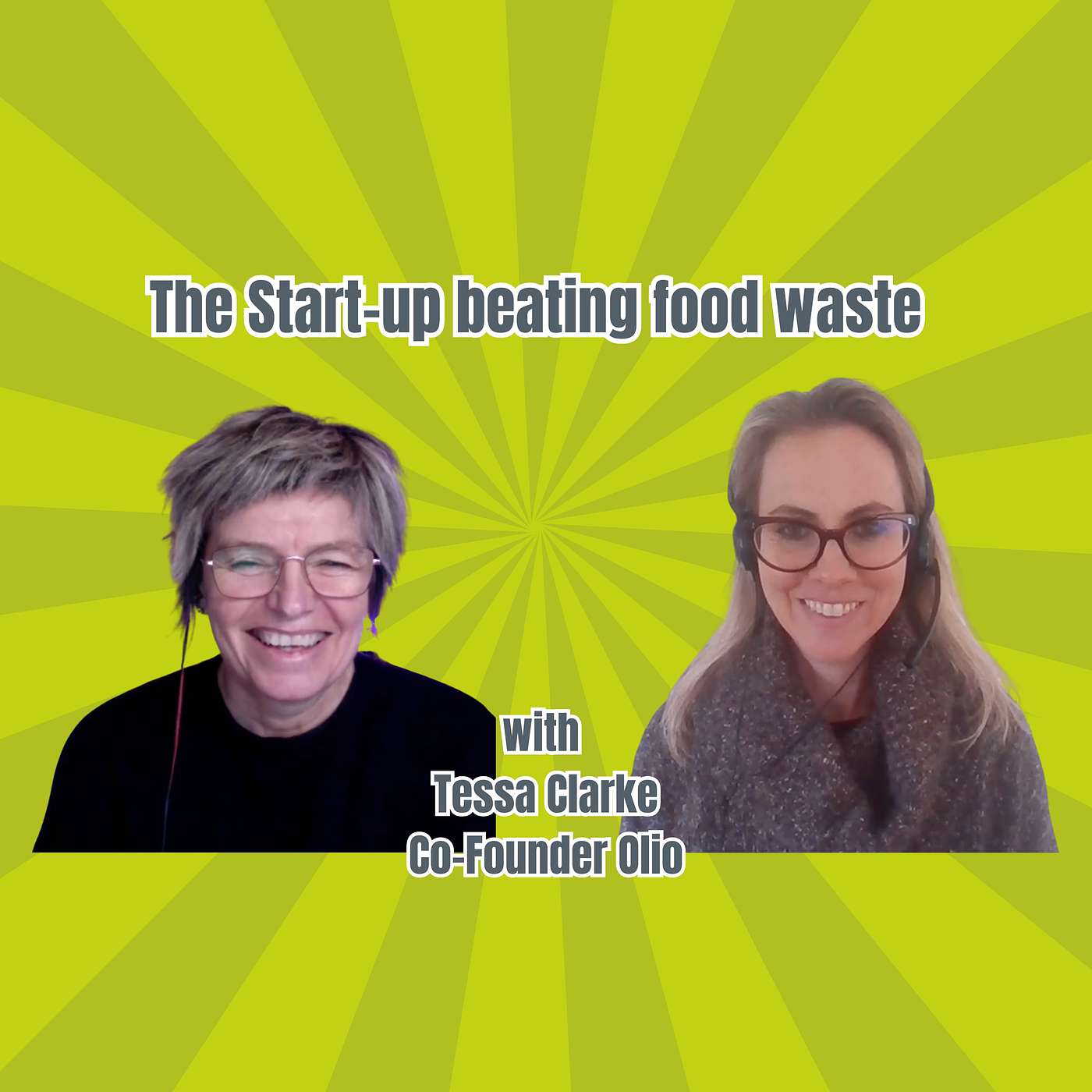 How Olio is fighting food waste at scale — With CEO Tessa Clarke