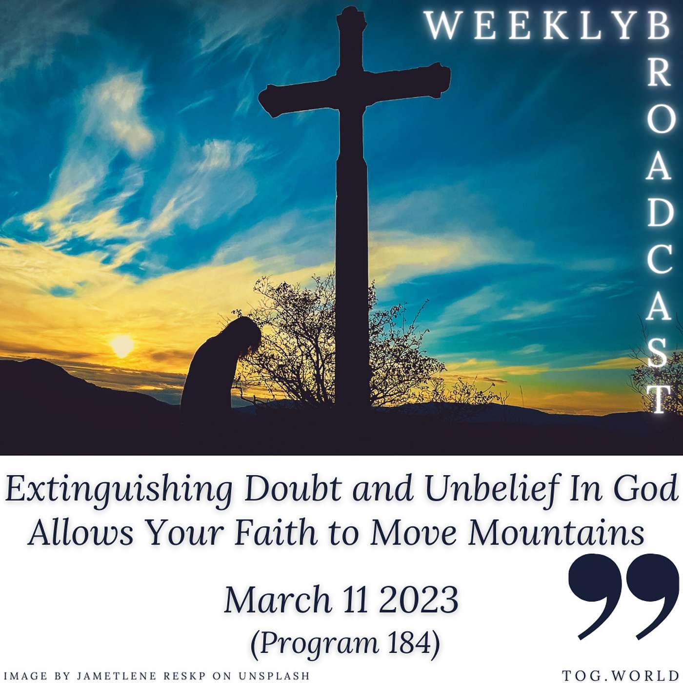 Extinguishing Doubt and Unbelief Allows Your Faith to Move Mountains (184) - March 11 2023 episode artwork