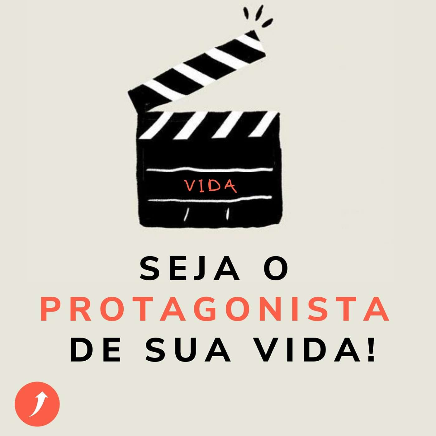 Seja o protagonista de sua vida! episode artwork