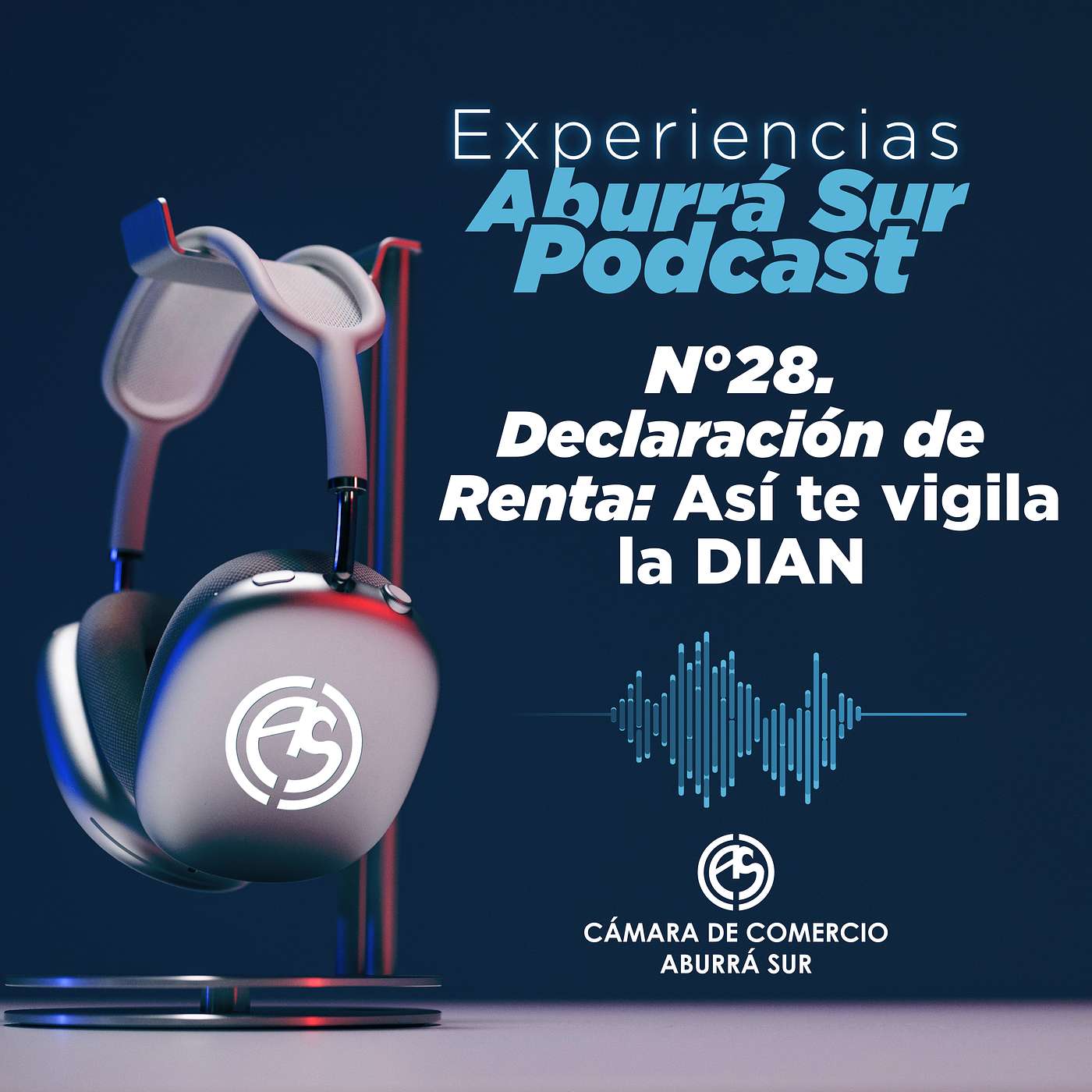 🎧 Podcast Experiencias Aburrá Sur | Edición N° 28: Declaración de Renta de Personas Naturales 2025 - julio 22 de 2026 episode artwork
