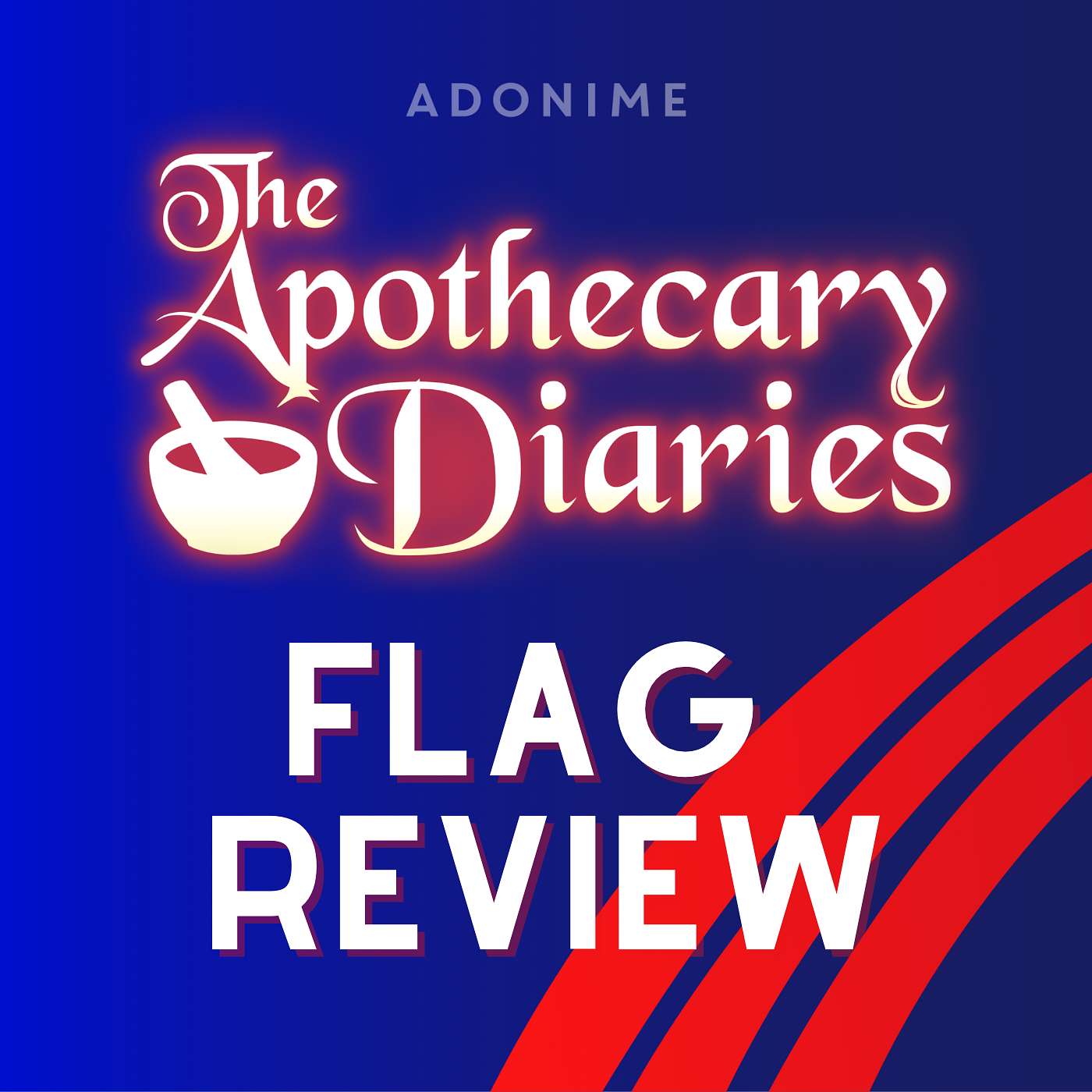 Flag Review: The Apothecary Diaries