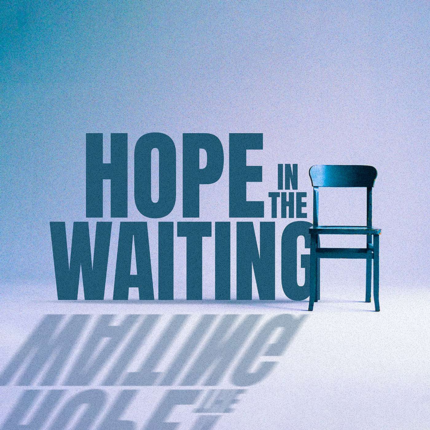 Hope in the Waiting - Part 2