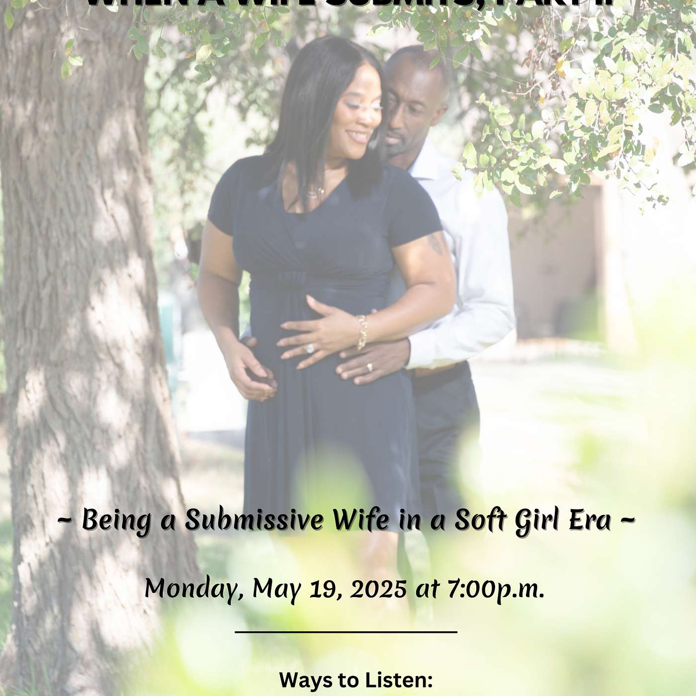 When A Wife Submits, Part II (Soft Girl Era)