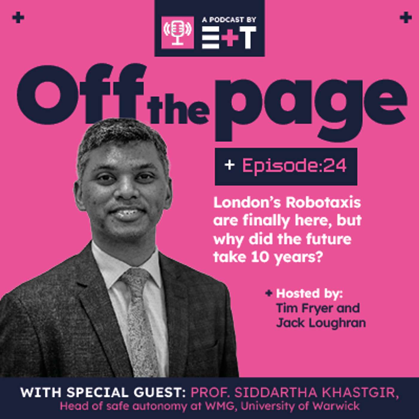E+T Podcast: Episode 24 | London’s Robotaxis are finally here, but why did the future take 10 years?