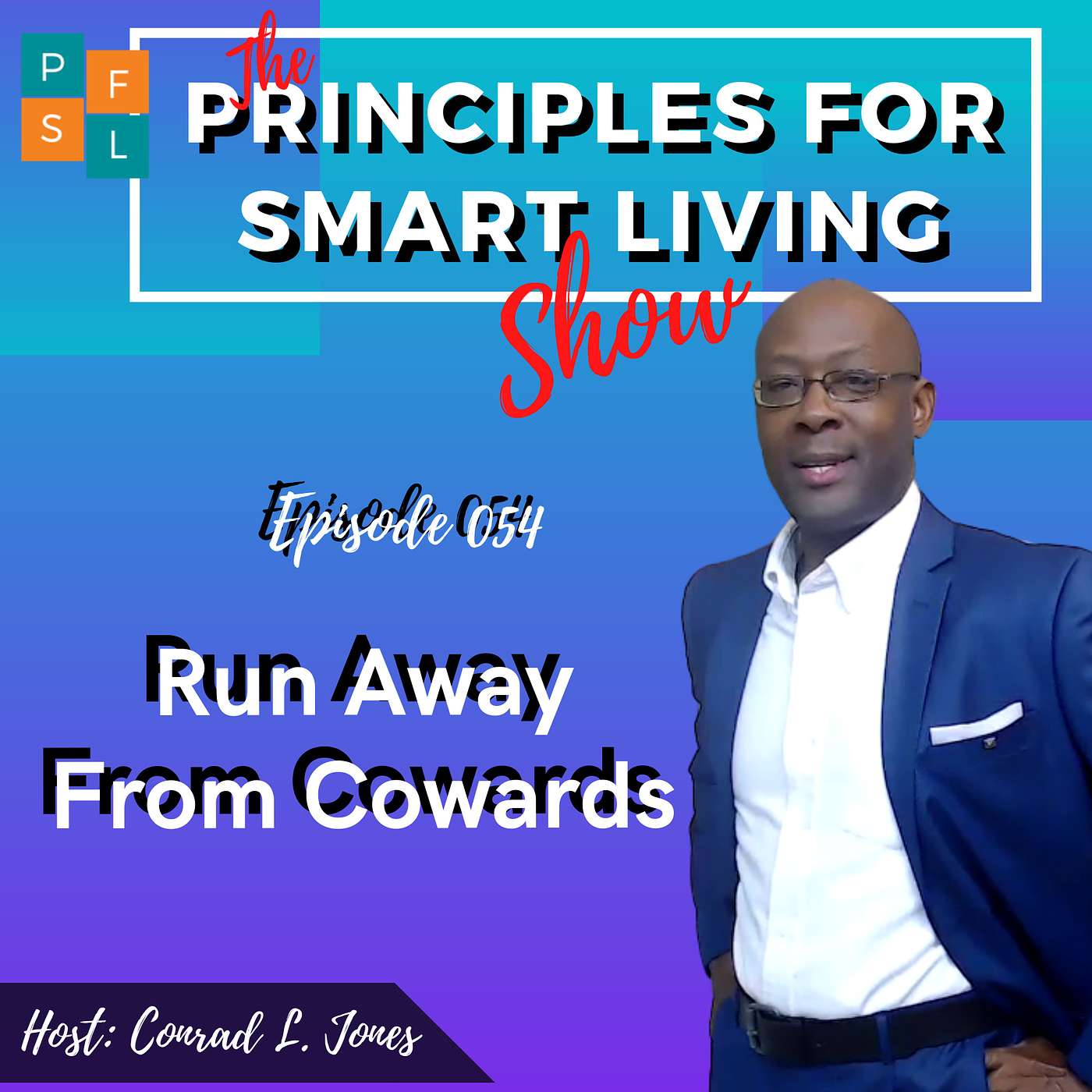 The Principles For Smart Living Show | Conrad L Jones