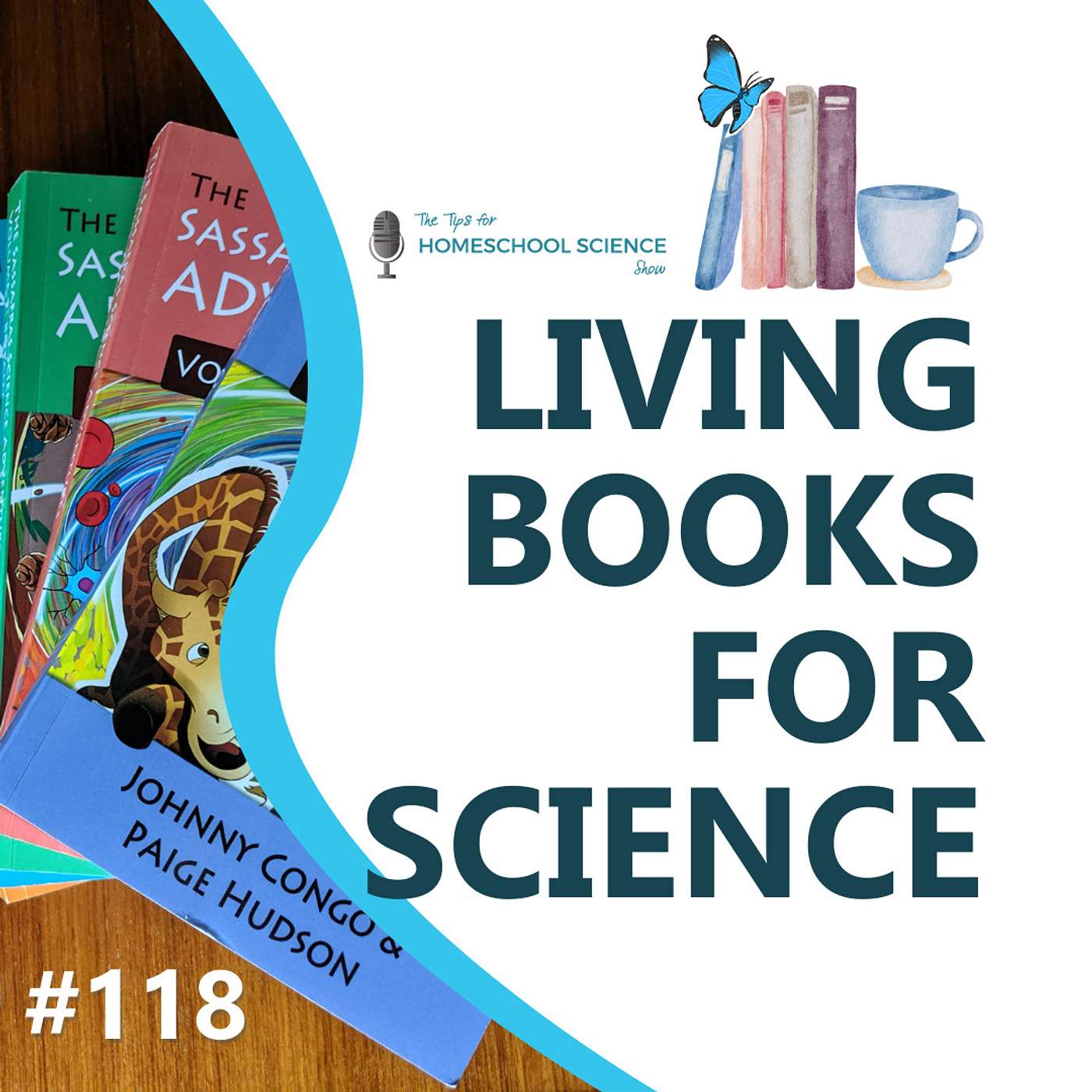 Ep 118 - Living books for science, along with a few recommendations