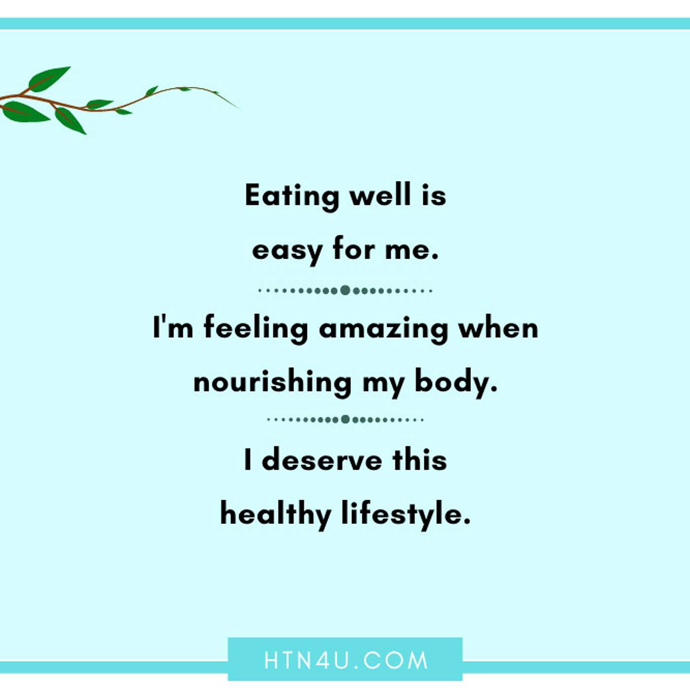 HTN4U Unlimiting Affirmations on Nutrition #225