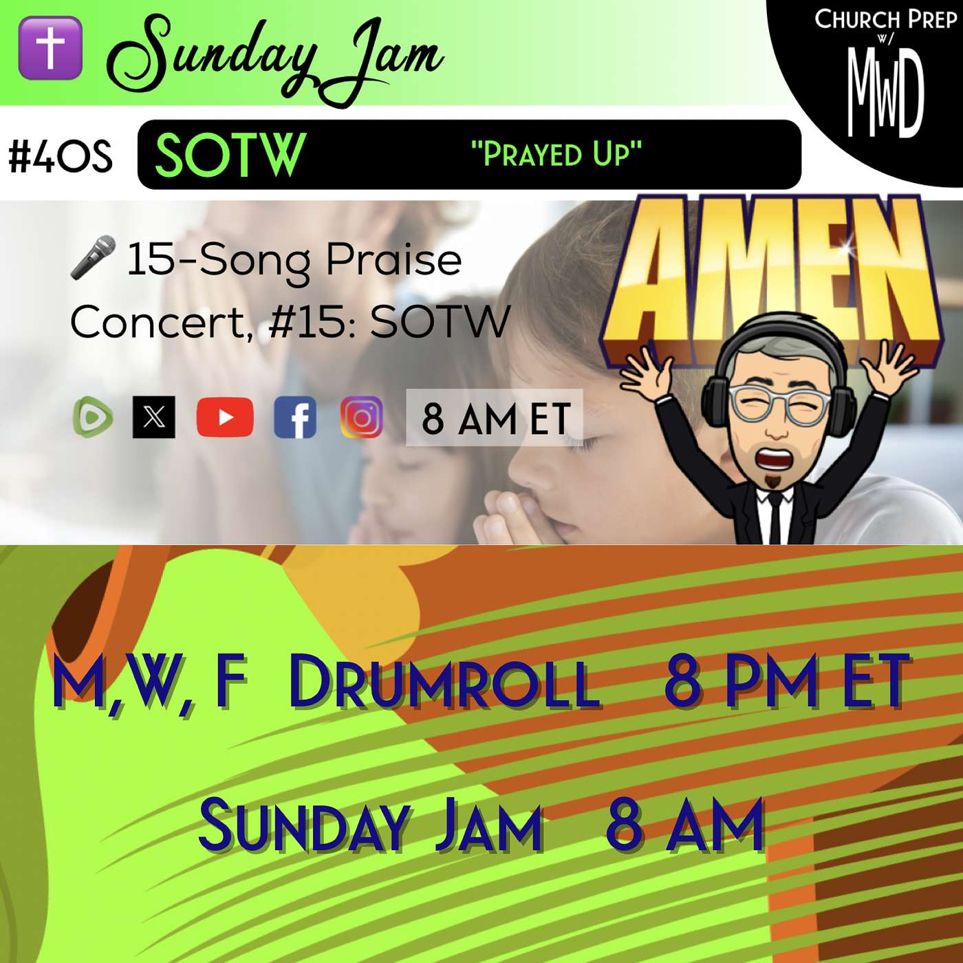 ✝️ #40S 🎤Sunday Jam, ft SOTW: "Prayed Up" | Church Prep w/ MWD episode artwork