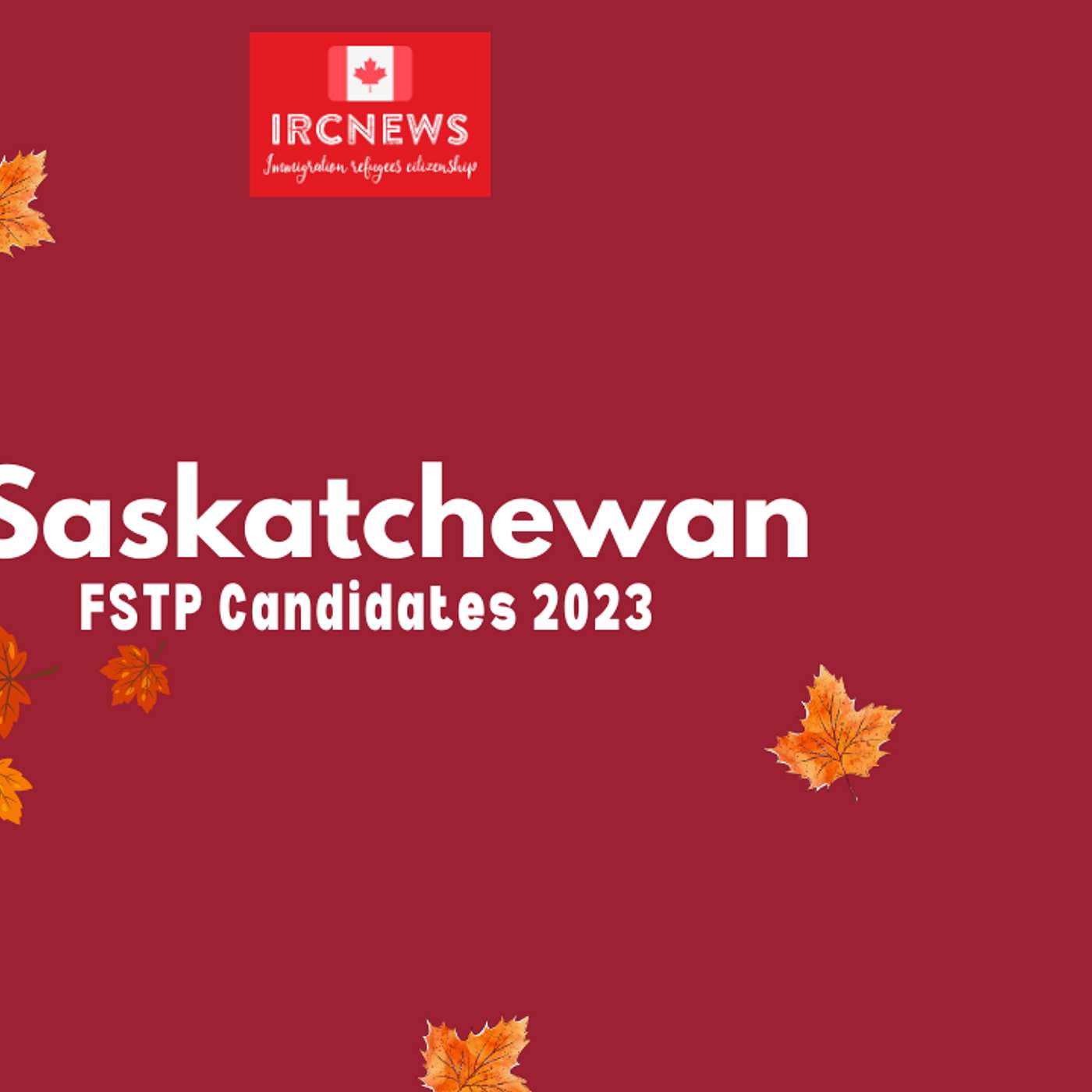 Canada Immigration Total FSTP Express Entry Candidate Selection for the Province of Saskatchewan in 2023 episode artwork