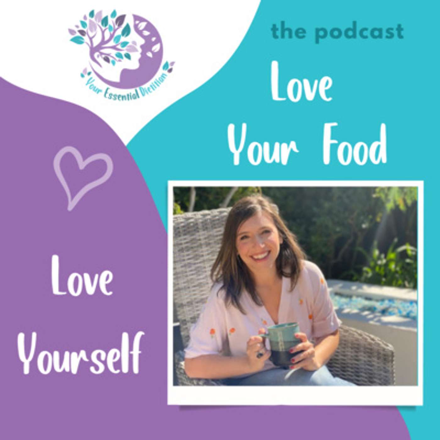 Love Your Food, Love Yourself, Love Your Life