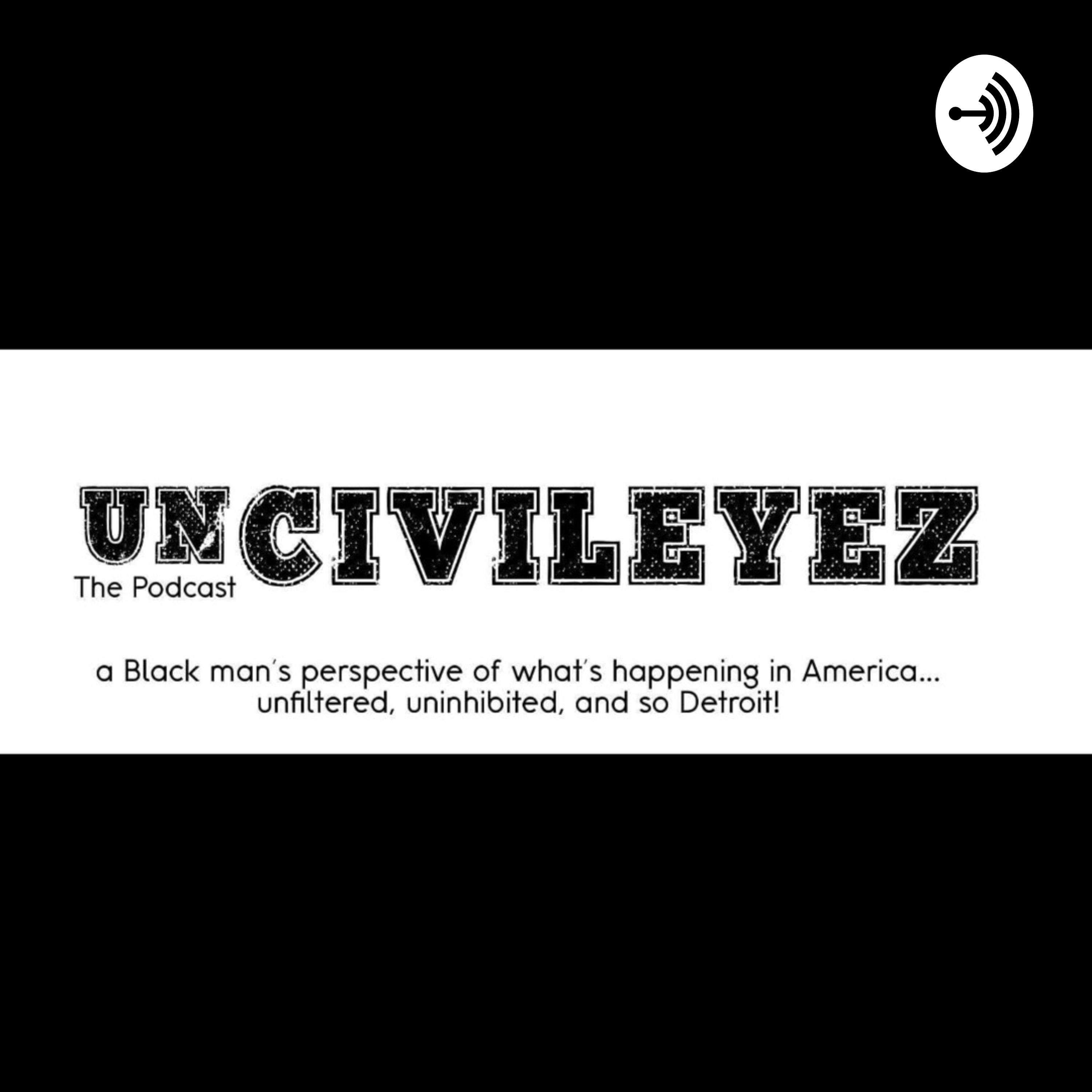 UnCivileyez Radio Detroit
