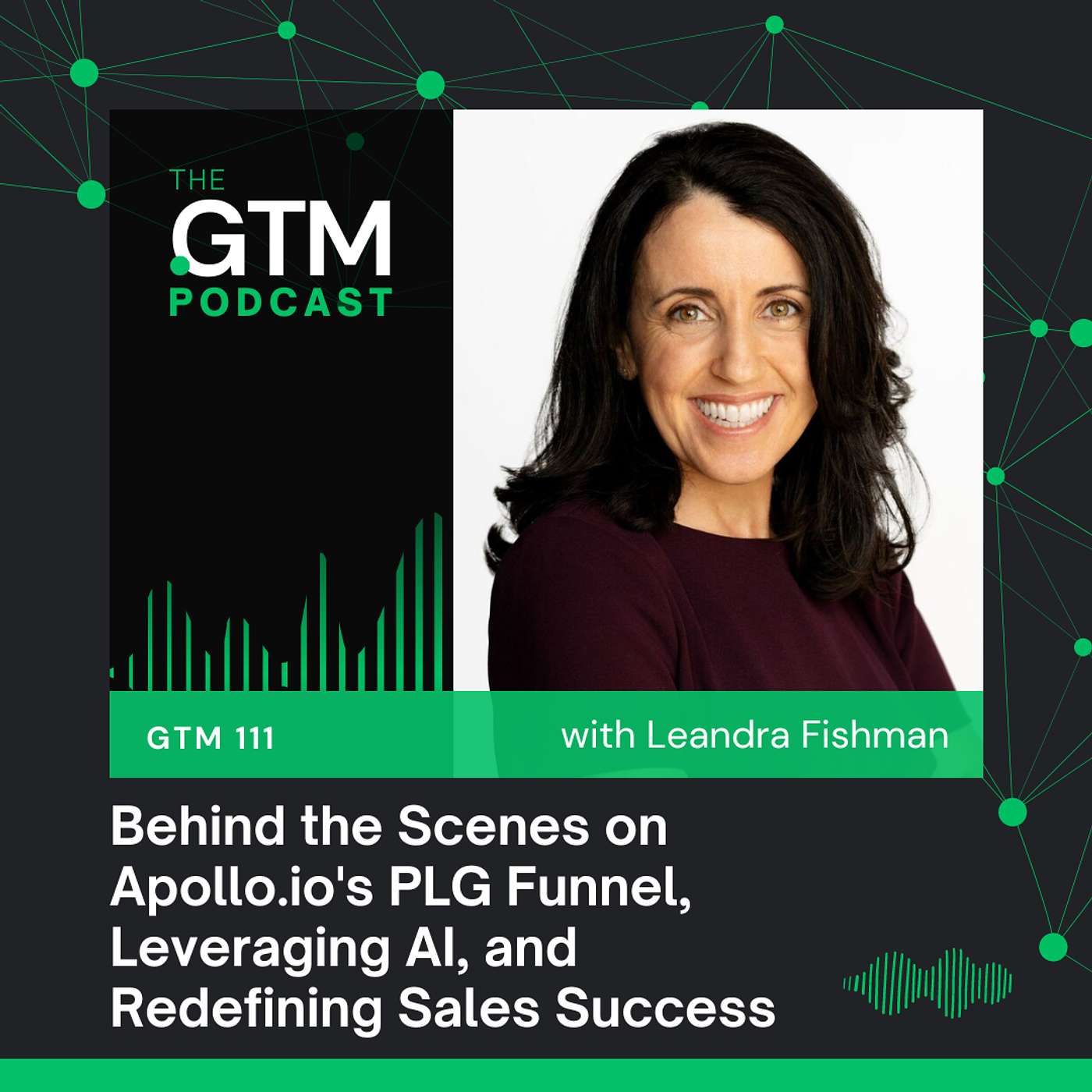 GTM 111: Behind the Scenes on Apollo.io's PLG Funnel, Leveraging AI, and Redefining Sales Success with Leandra Fishman