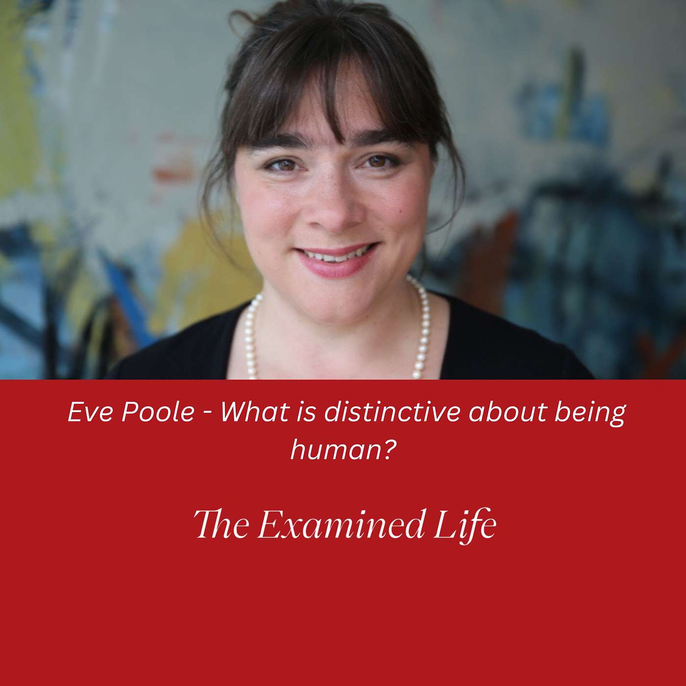 Eve Poole - What is distinctive about being human?