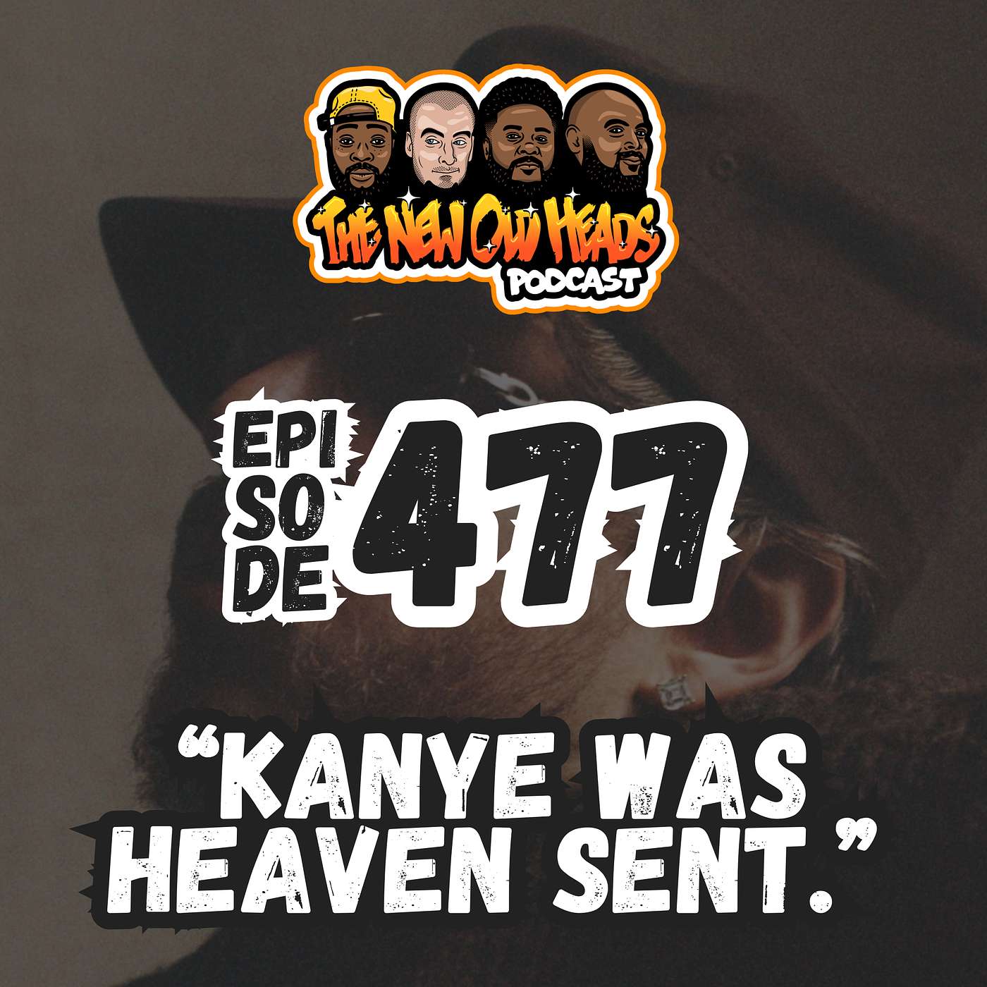 NOH 477 | "Kanye was heaven sent." NOH 477 | "Kanye was heaven sent."