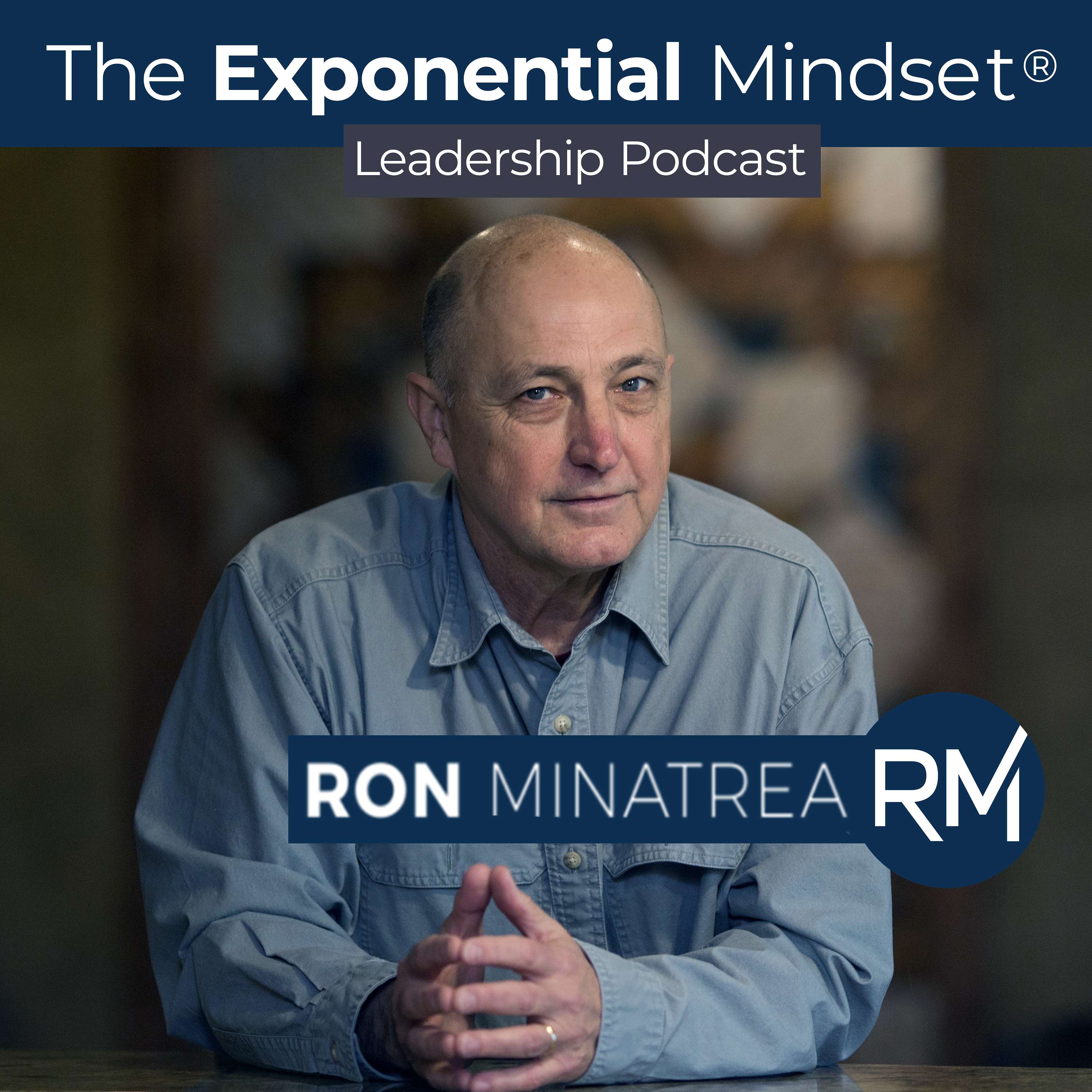 The Exponential Mindset Leadership Podcast
