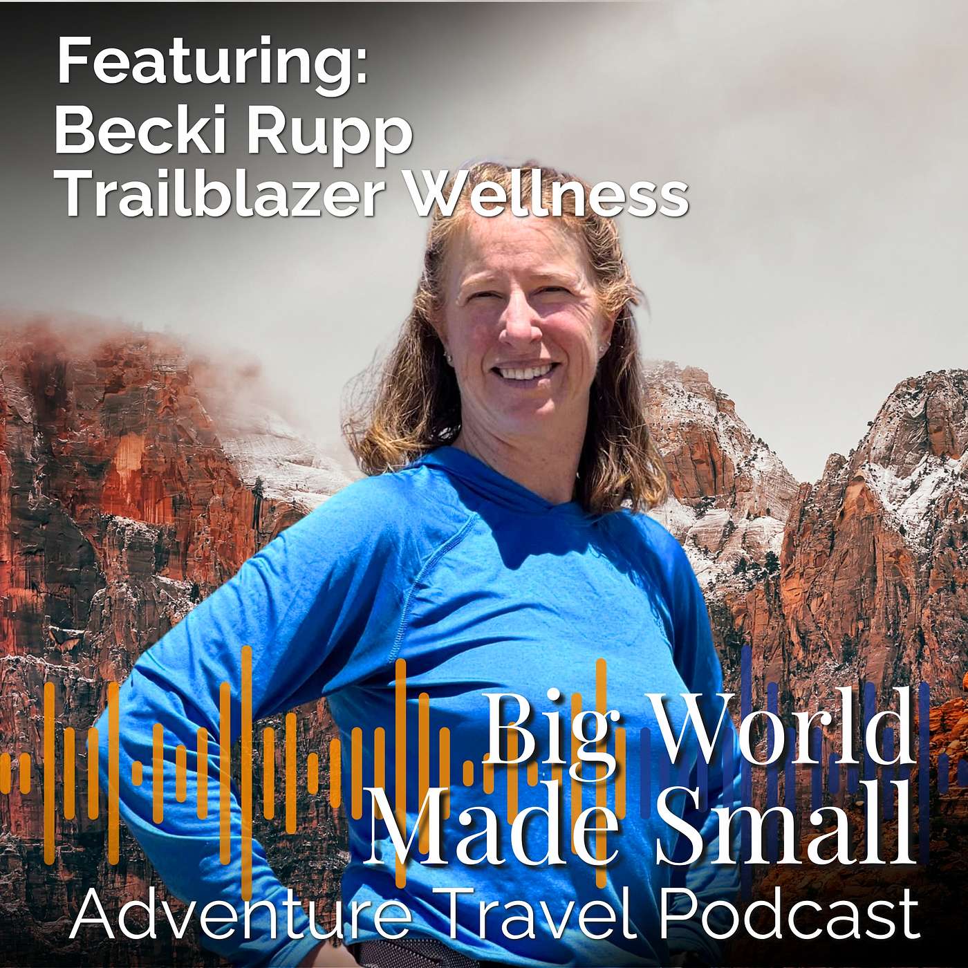 Adventure Travel with Becki Rupp - Trailblazer Wellness