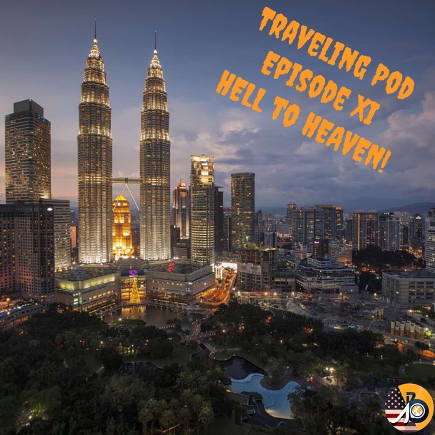 Traveling Pod: Episode XI - From Hell To Heaven