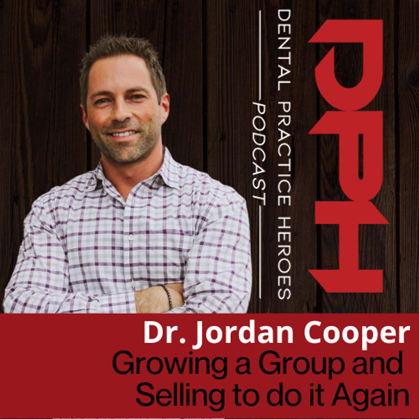 Interview - Growing a Multi-Practice Group and Selling only to Do It Again with Jordan Cooper