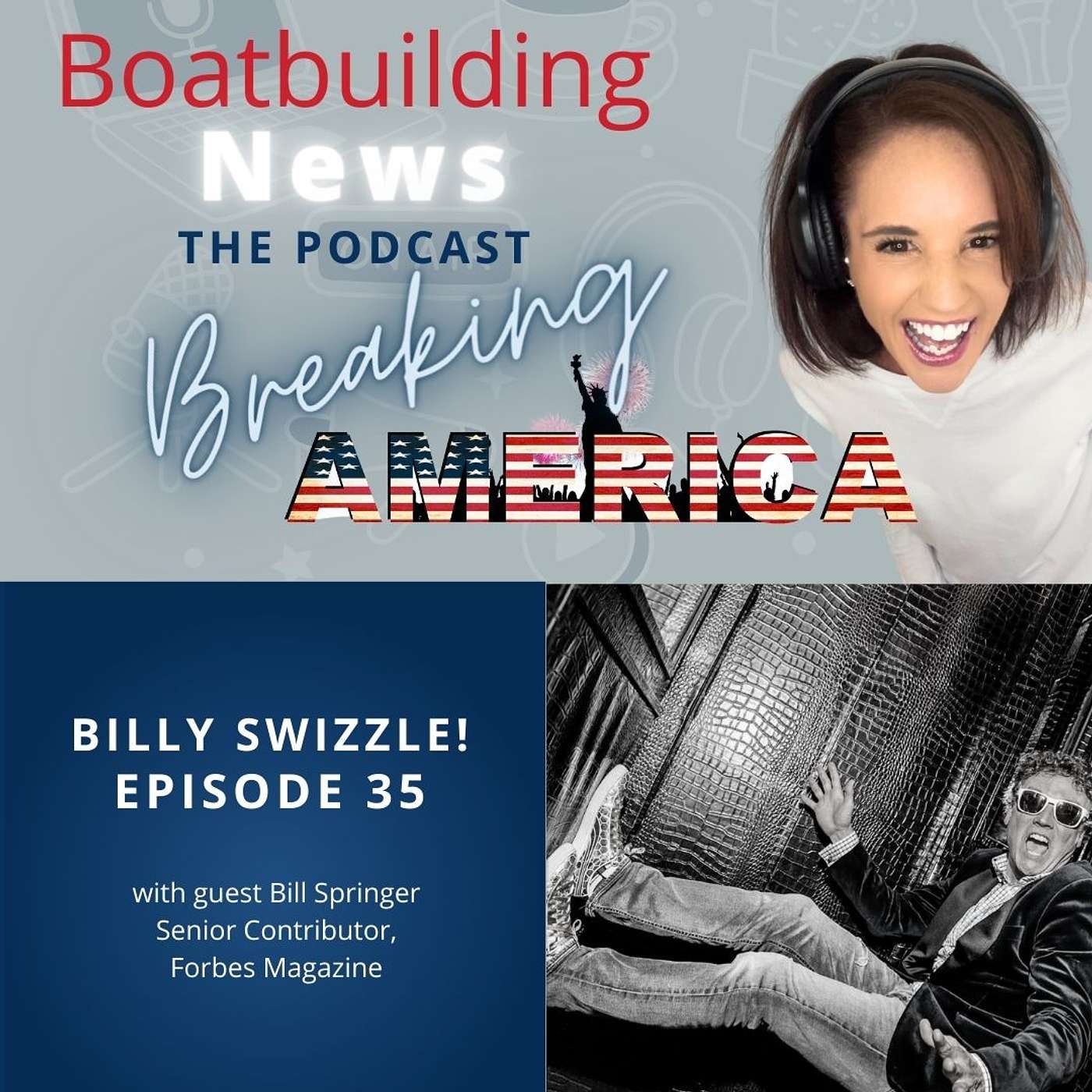 EP35. BREAKING AMERICA. Billy Swizzle! Bill Springer - Senior Contributor. Forbes Magazine EP35. BREAKING AMERICA. Billy Swizzle! Bill Springer - Senior Contributor. Forbes Magazine