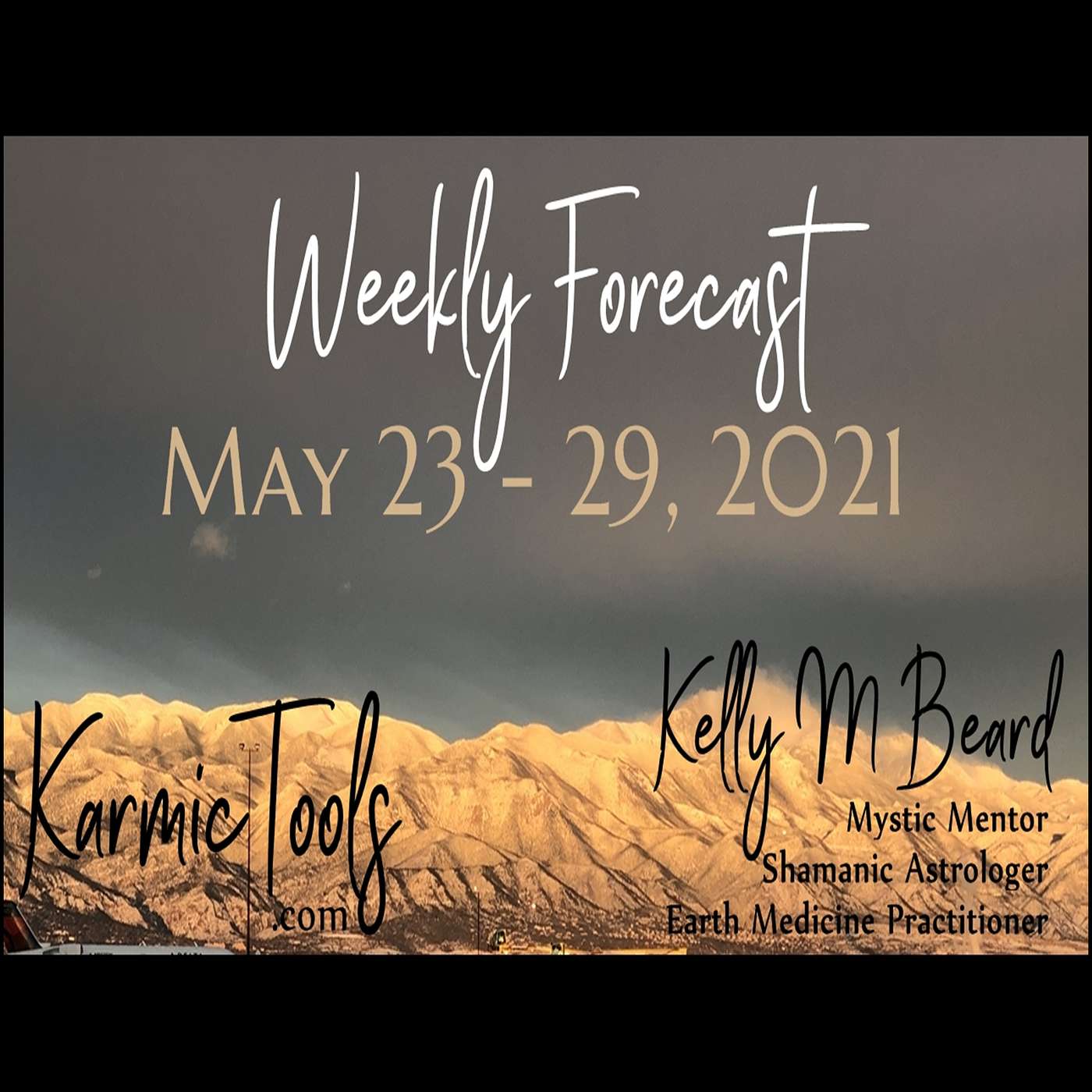 May 23 - 29, 2021 KarmicTools Weekly Forecast