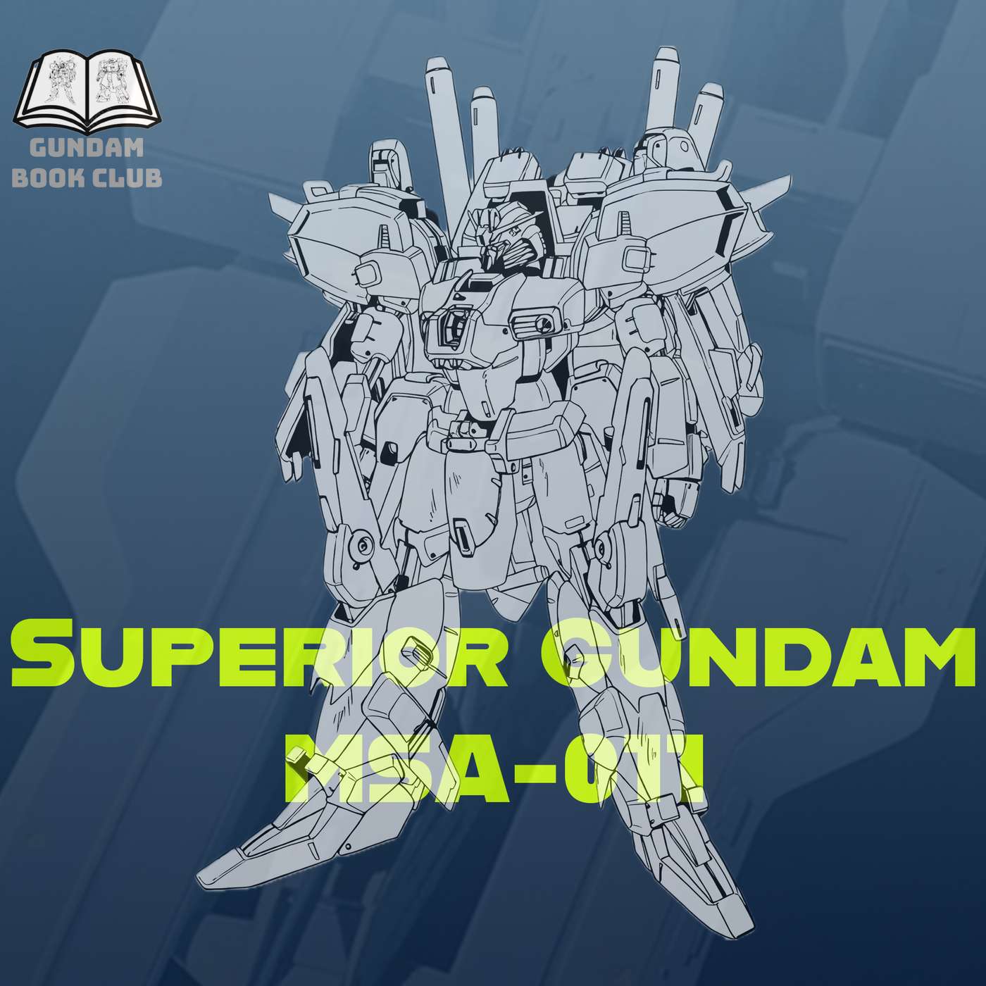 Gundam Sentinel Mobile Suit Breakdown: MSA-011 Superior Gundam & Variants episode artwork