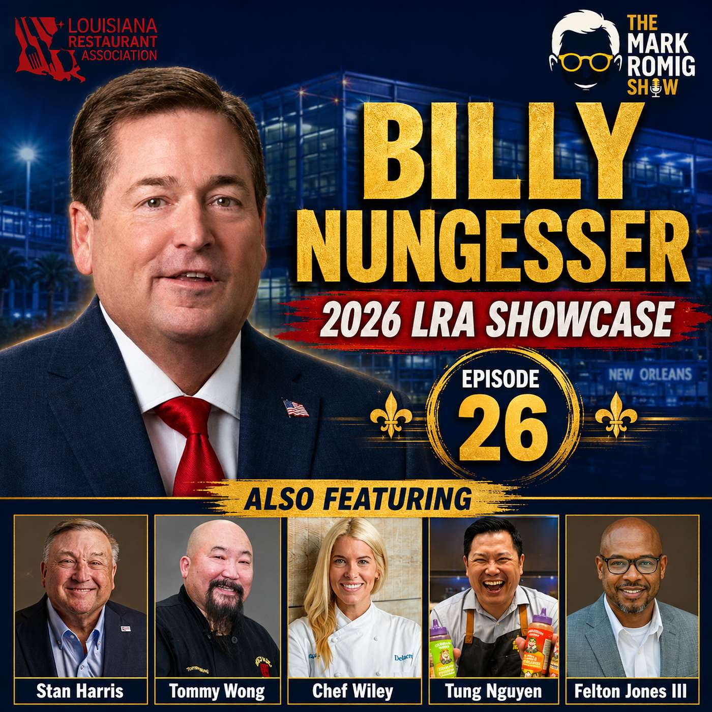 Billy Nungesser and Louisiana’s Culinary Leaders at the 2026 LRA Showcase episode artwork