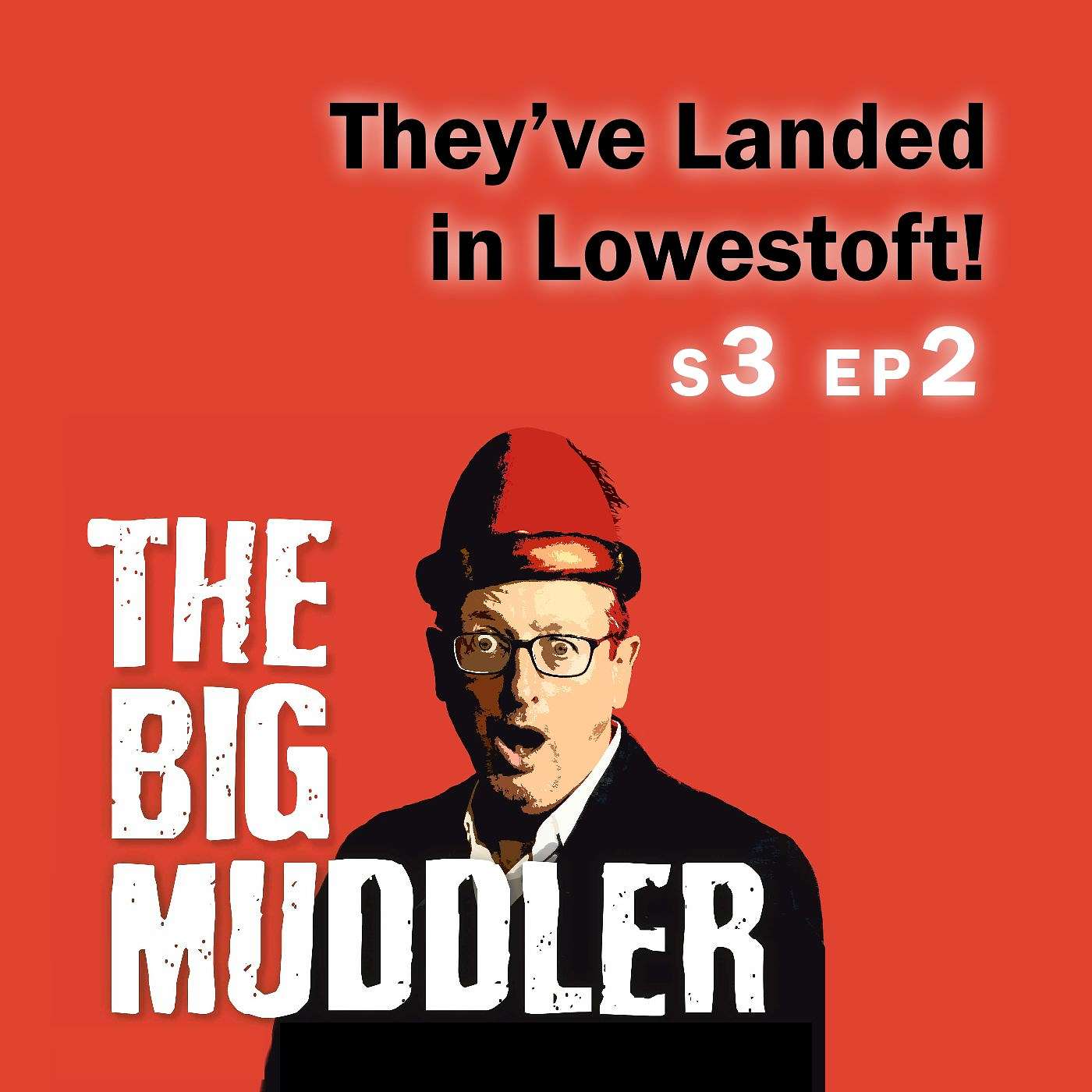 3.2 They've Landed in Lowestoft! episode artwork