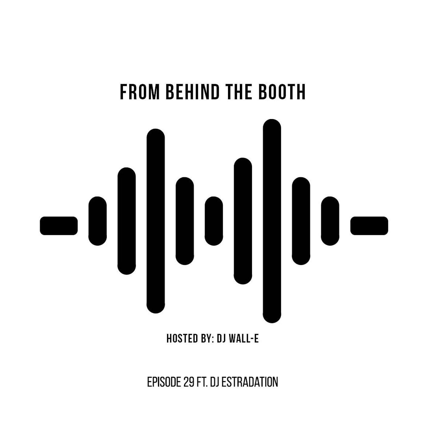 Episode 29 Ft. Dj Estradation