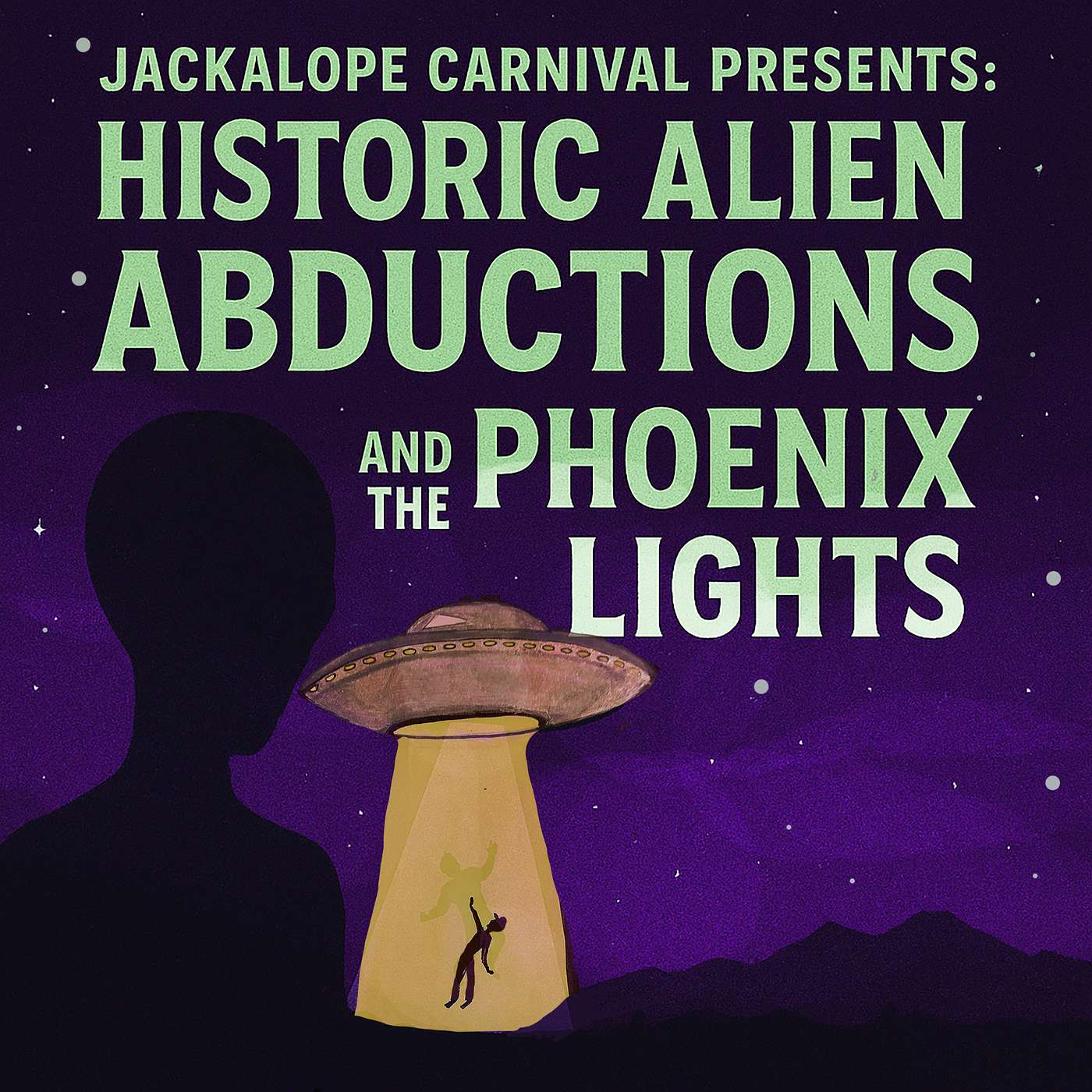 Historic Alien Abductions and The Phoenix Lights