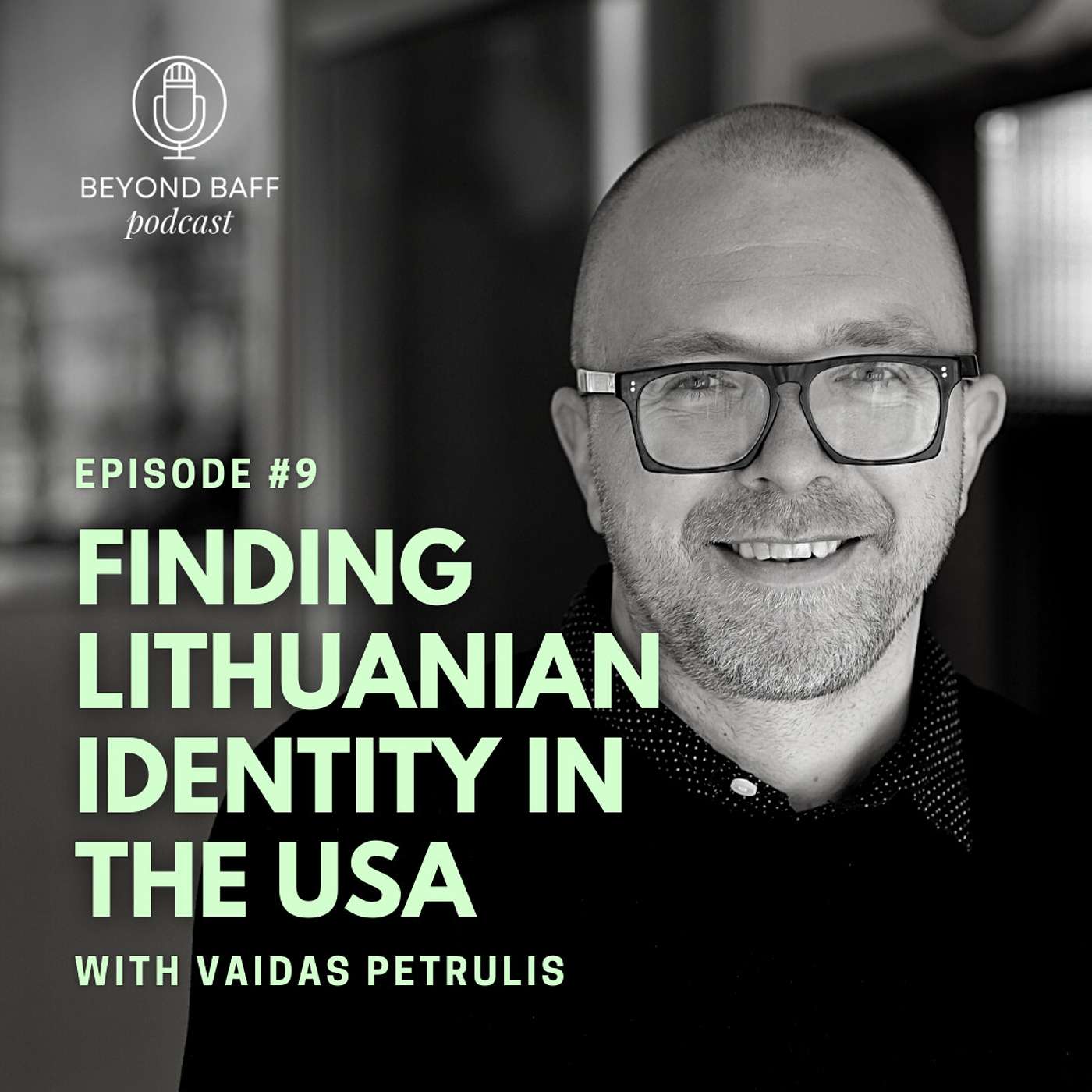 #09 Finding Lithuanian identity in the USA with Vaidas Petrulis