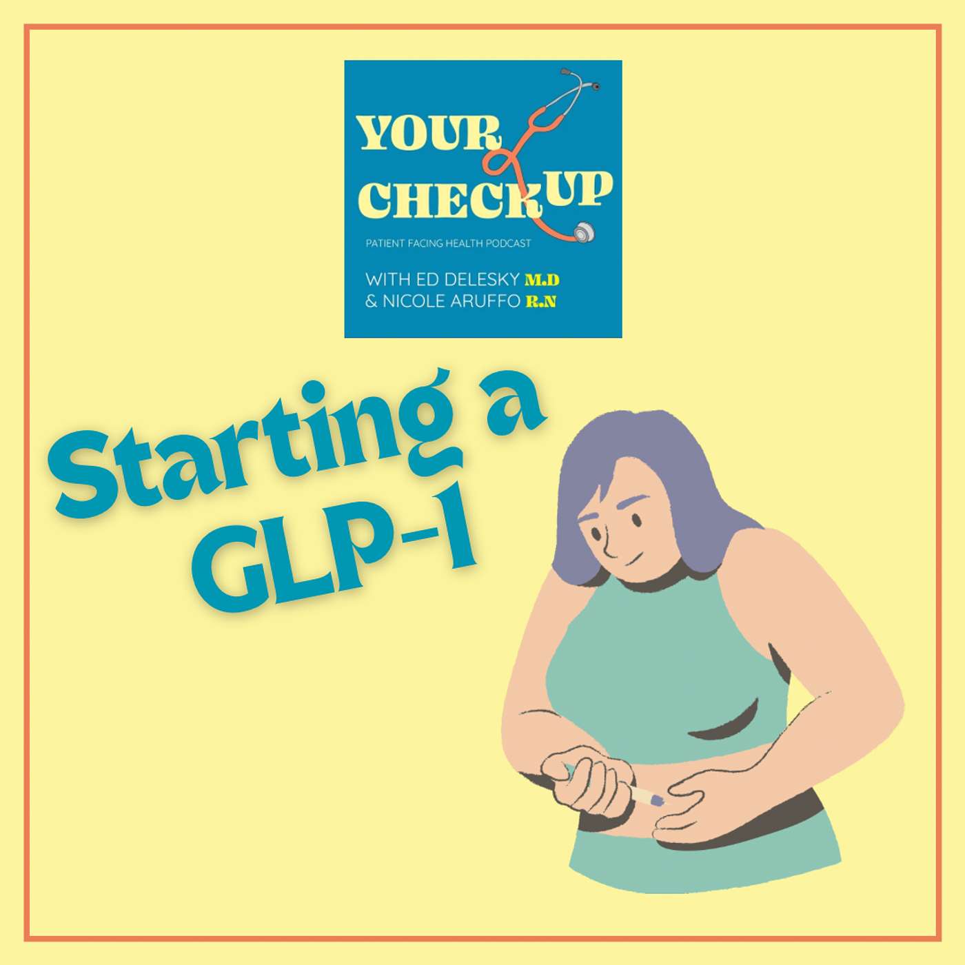 88: GLP-1 Starter Guide for Patients