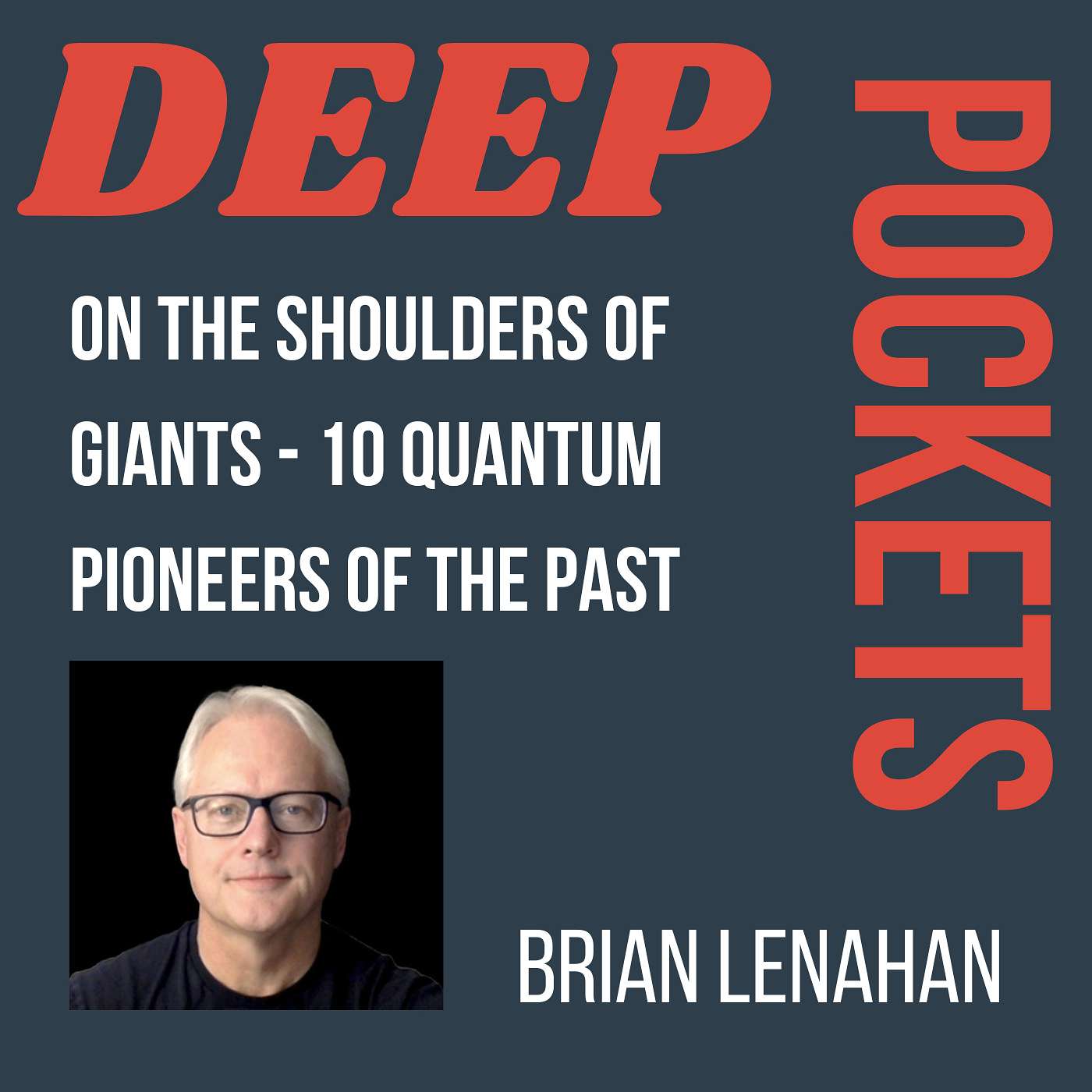 On the Shoulders of Giants: 10 Quantum Pioneers of the Past