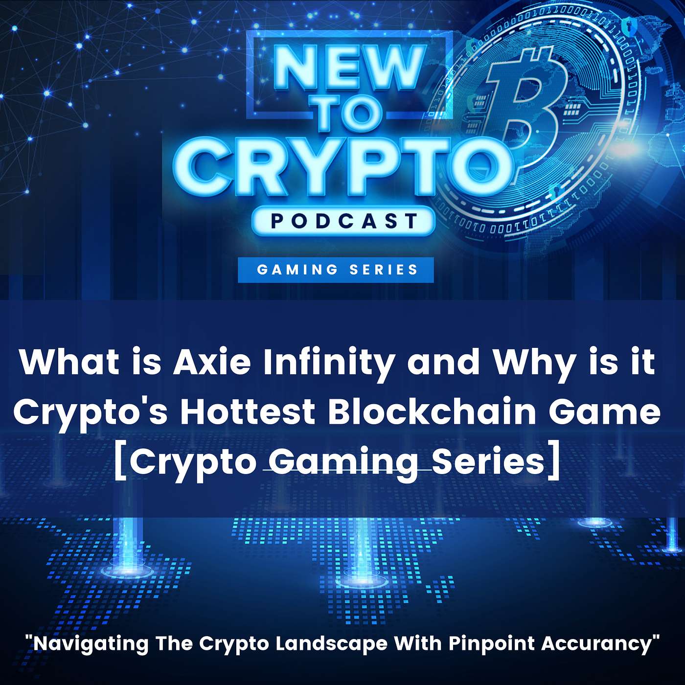 What is Axie Infinity and Why is it Crypto’s Hottest Blockchain Game [Crypto Gaming Series] episode artwork
